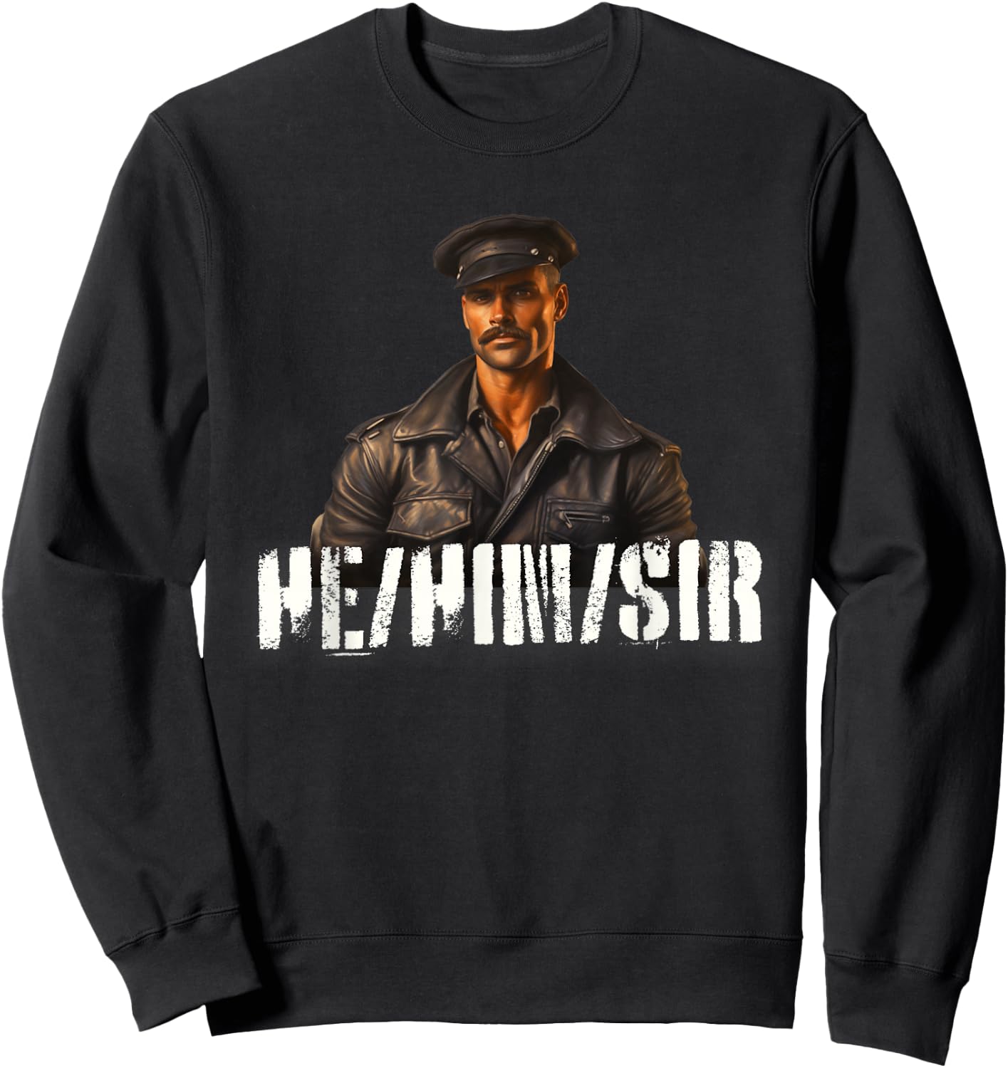 He Him Sir Gay Pride - Leather Gay Daddy Bear Kink Gay Biker Sweatshirt - Sweatshirt | Black