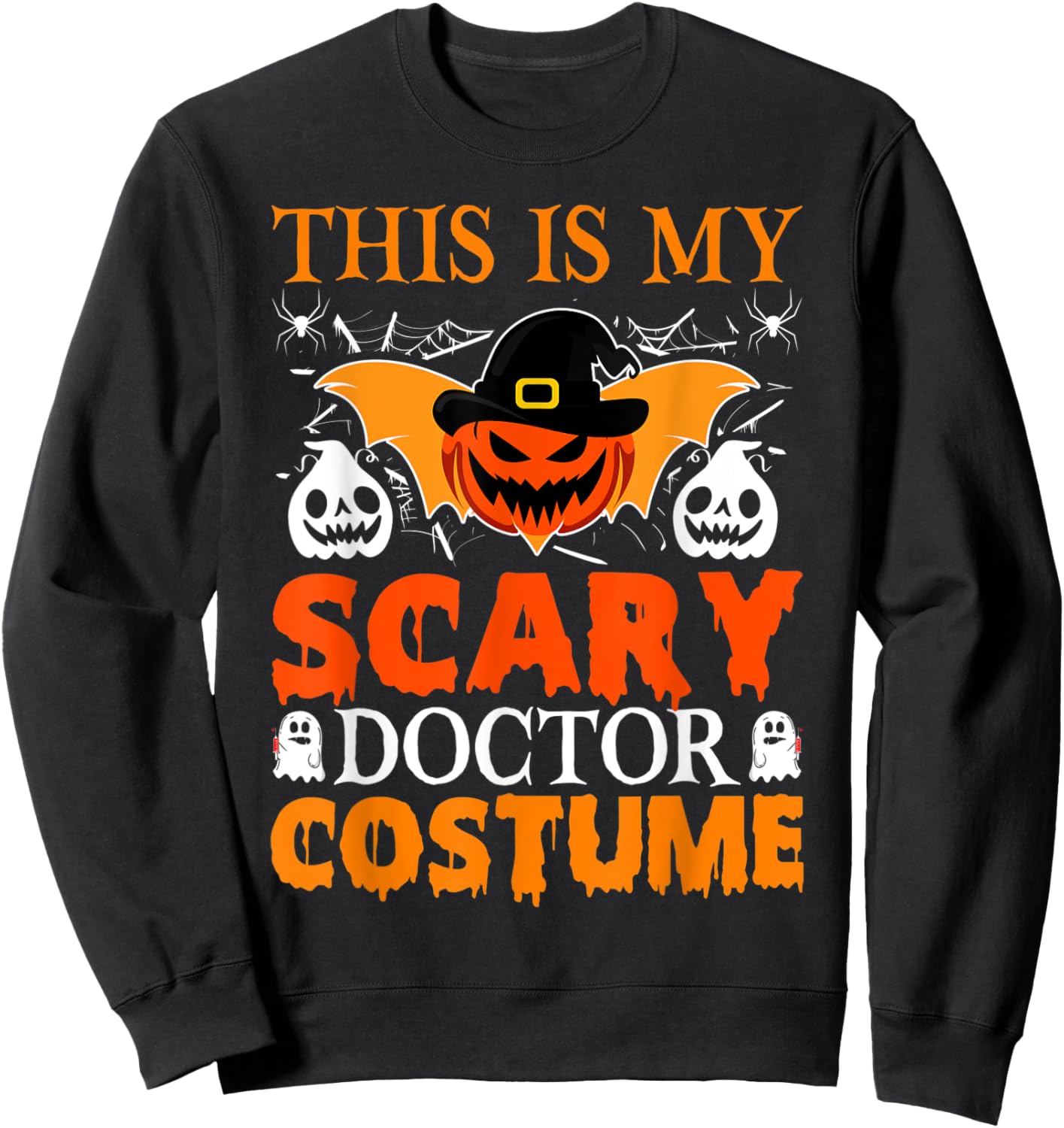 This Is My Scary Doctor Costume, Halloween Scary Doctor Sweatshirt - Sweatshirt | Black