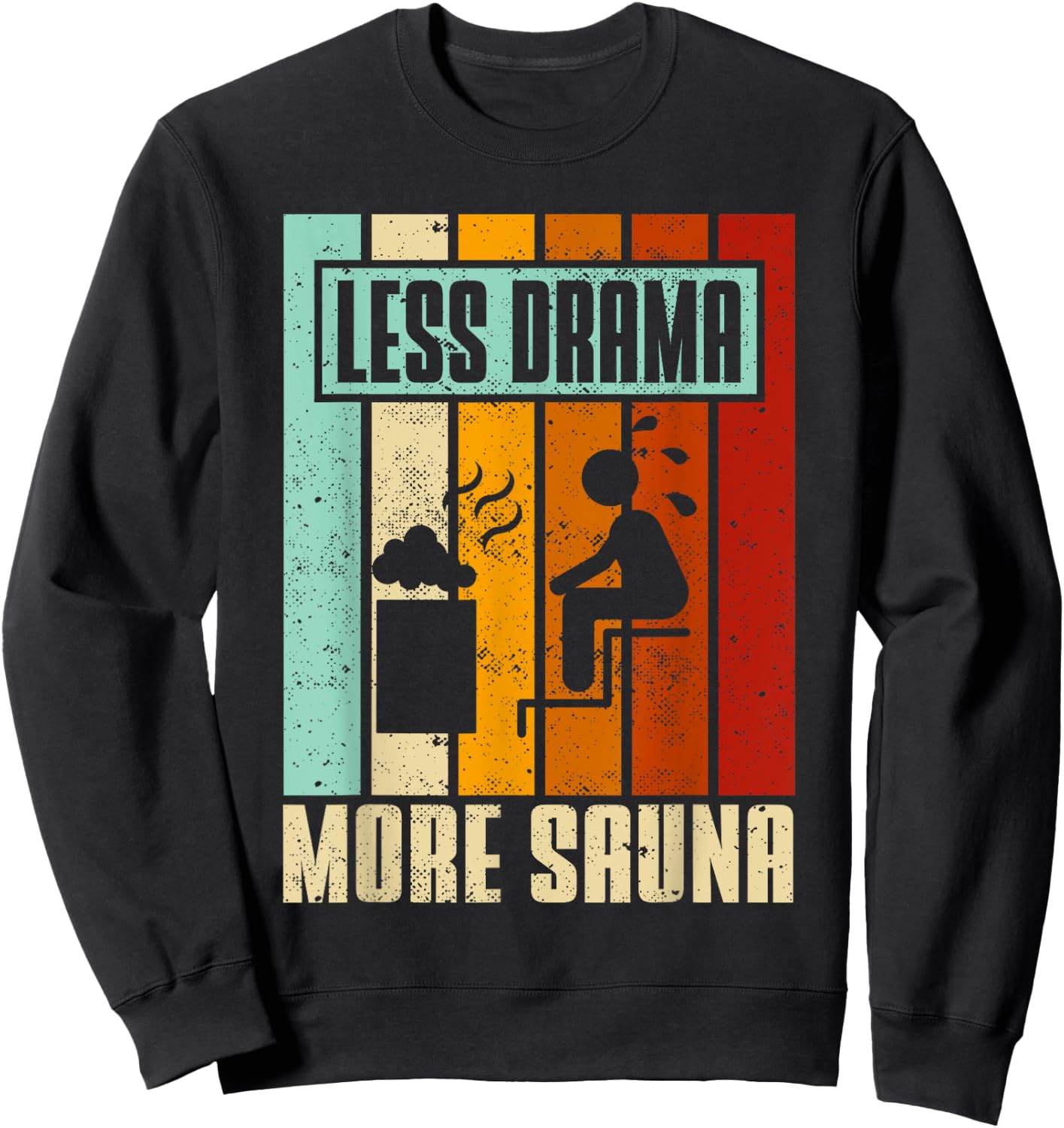 Sauna Lover Funny Steam Bath Sweat Room Wellness Relaxation Sweatshirt - Sweatshirt | Black