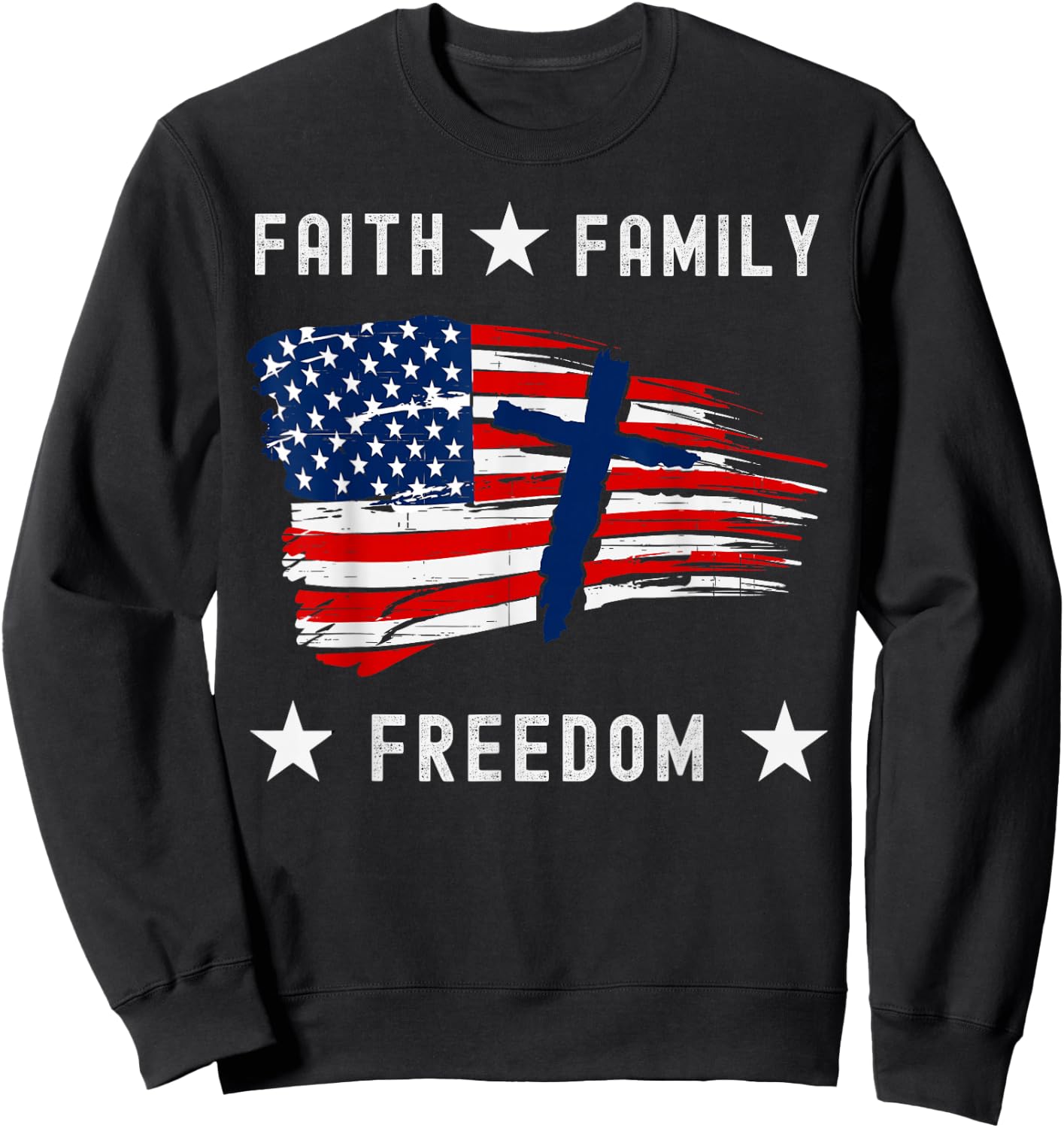 Faith Family Freedom America Patriotic Christian Sweatshirt - Sweatshirt | Black