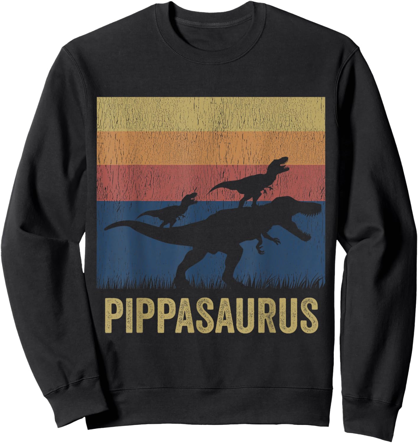 Pippasaurus T Rex Dinosaur Pippa Saurus Matching Dinosaur Sweatshirt - Sweatshirt | Black