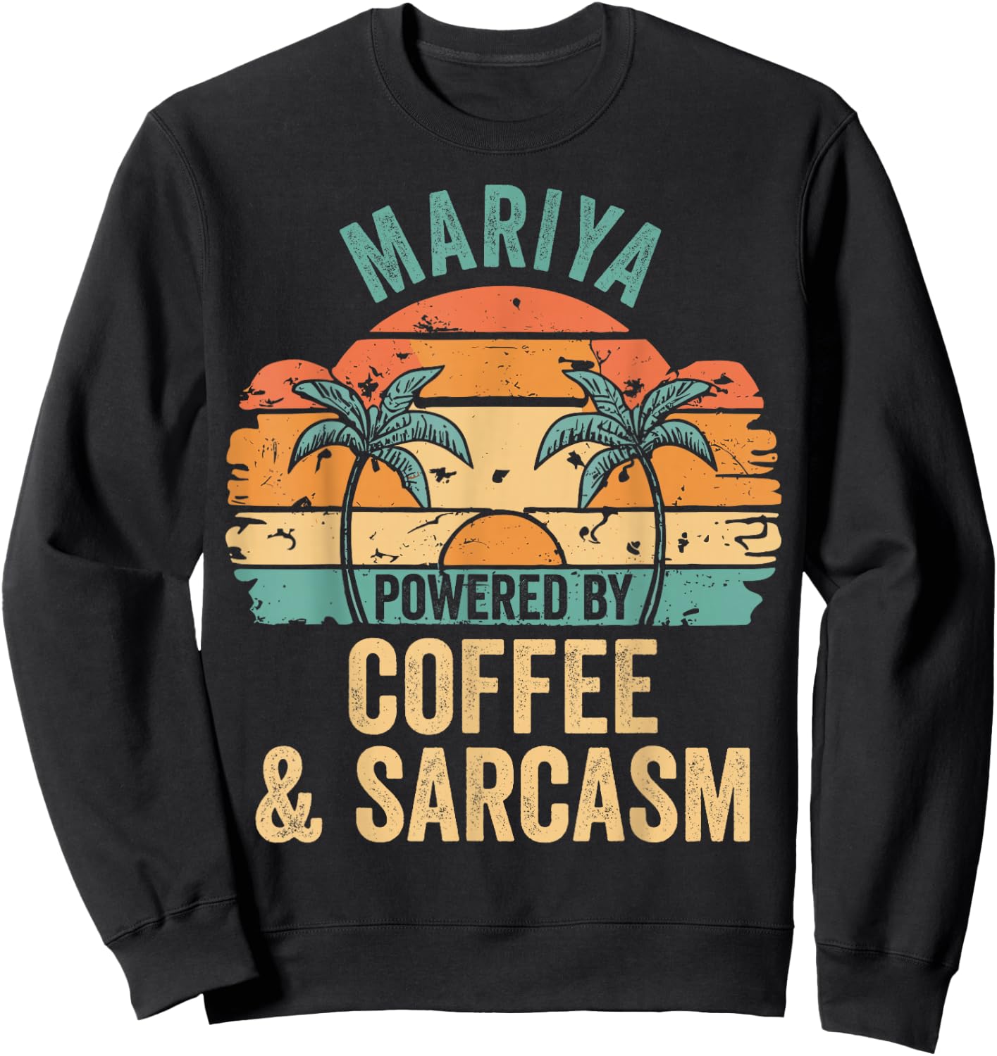 MARIYA Powered By Coffee Sarcasm Retro MARIYA Name Sweatshirt - Sweatshirt | Black