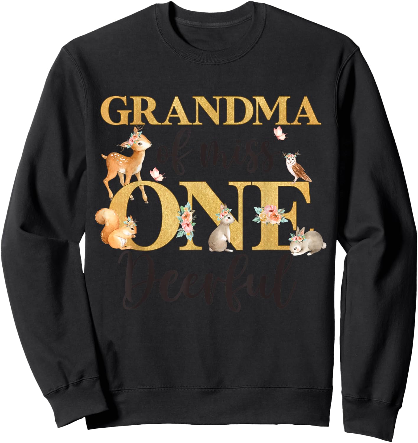 Grandma of Miss One-deer-ful Girl 1st Birthday Cute Deer Sweatshirt - Sweatshirt | Black