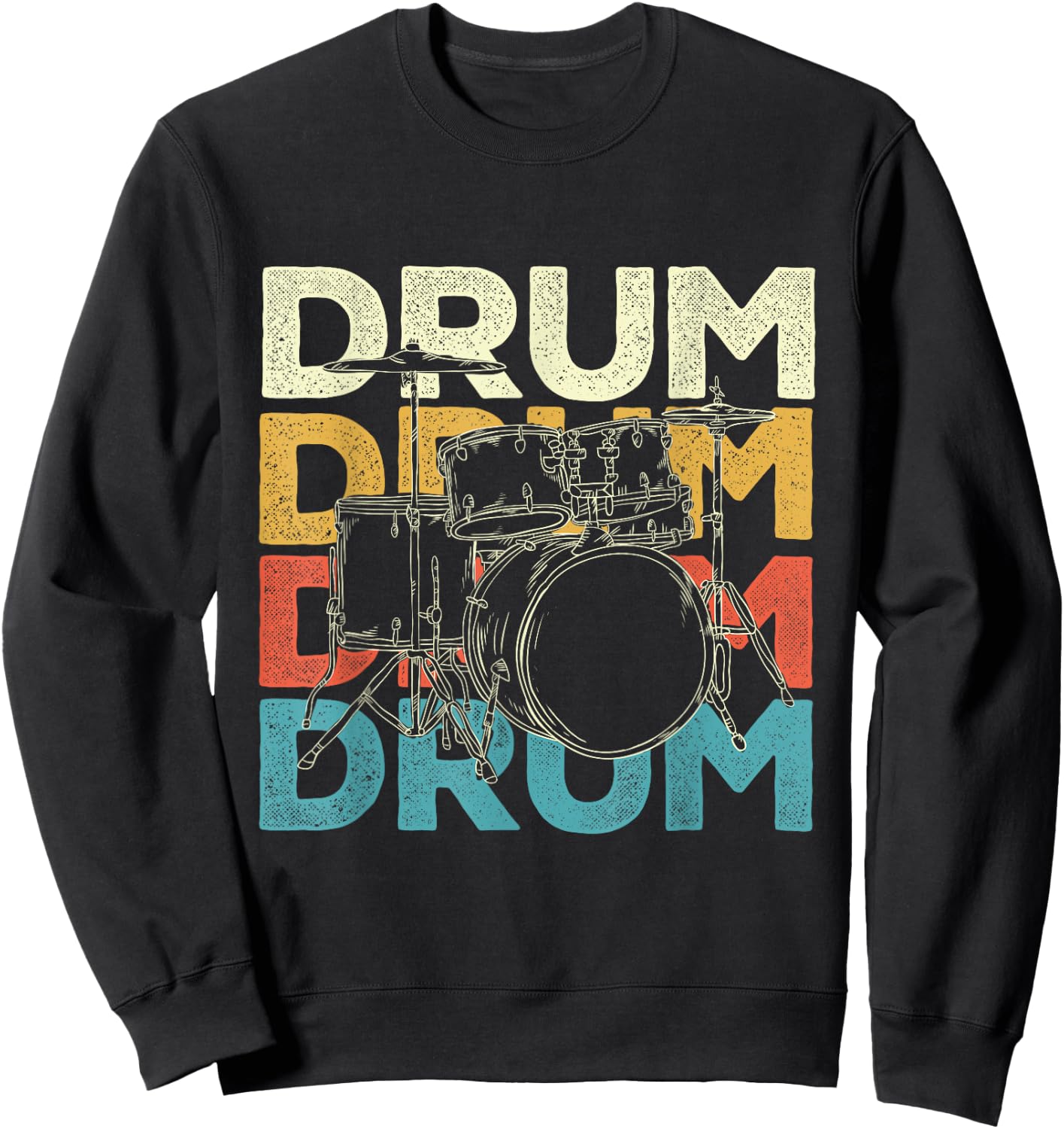 Drum - Drummer Band Lover Percussionist Drumming Sweatshirt - Sweatshirt | Black