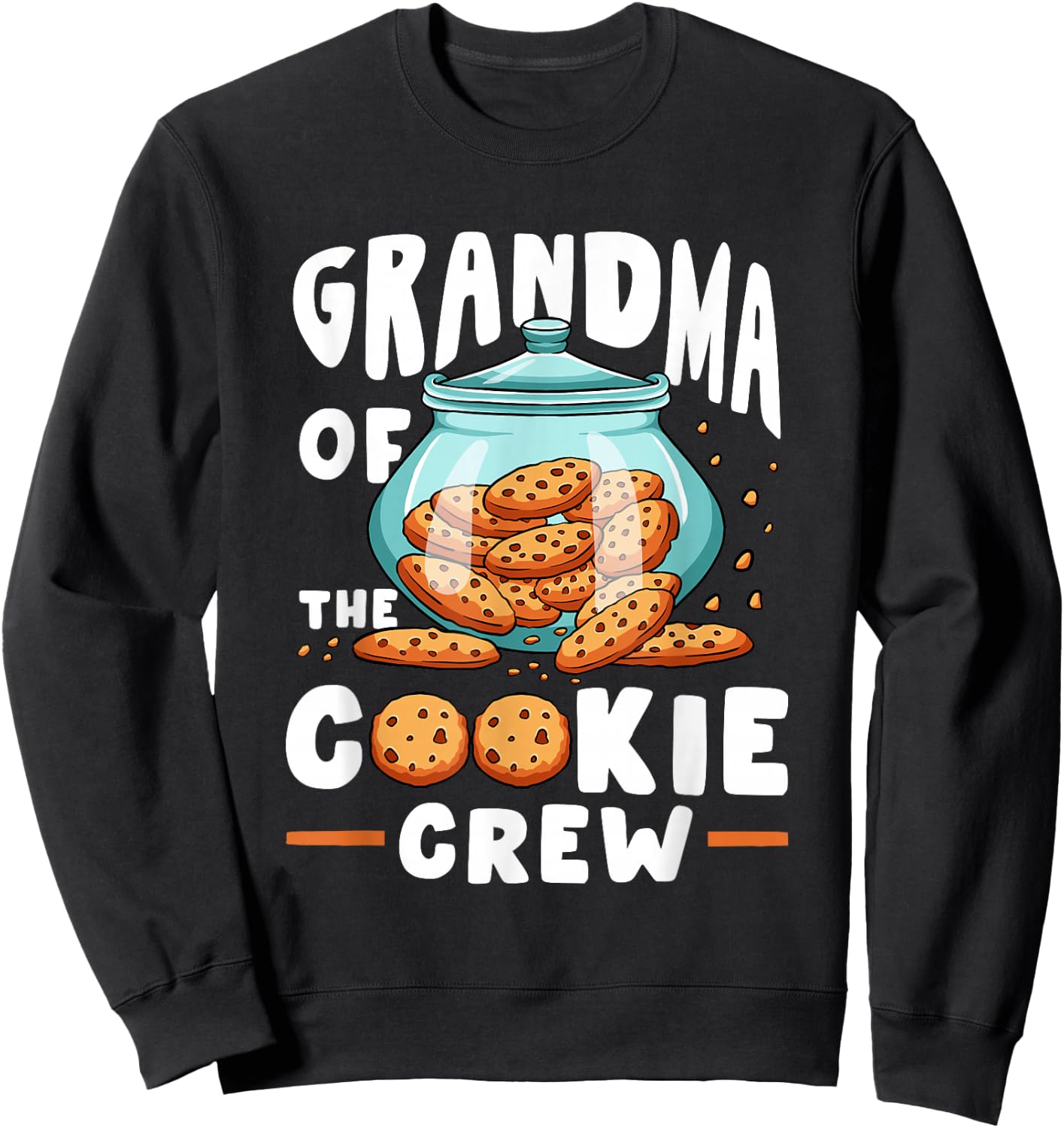 Grandma Of The Cookie Crew Selling Baking Cookies Sweatshirt - Sweatshirt | Black