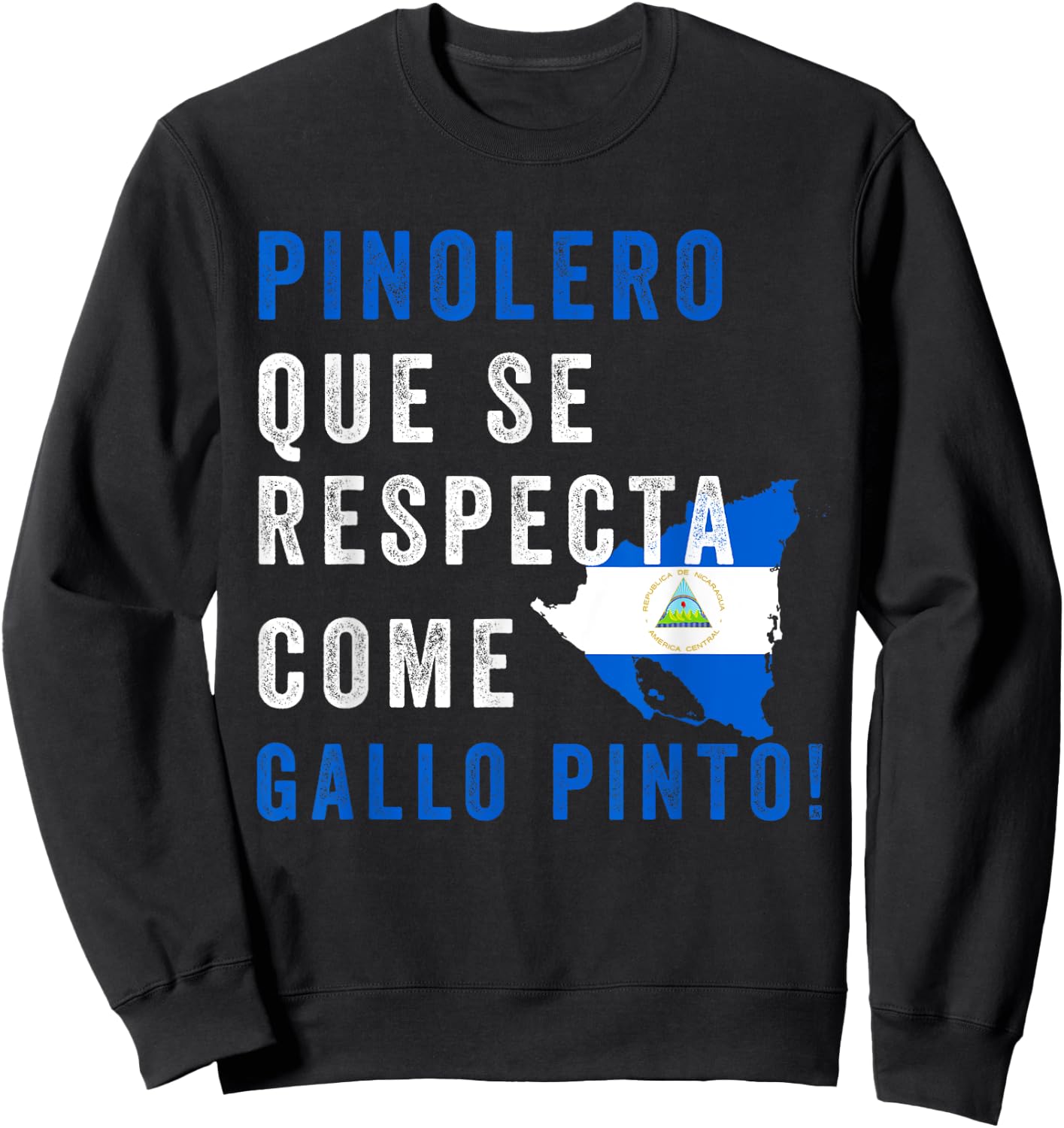 Nicaragua Flag Camiseta Nicaraguan Nicoya Pinoleros Nica Sweatshirt - Sweatshirt | Black