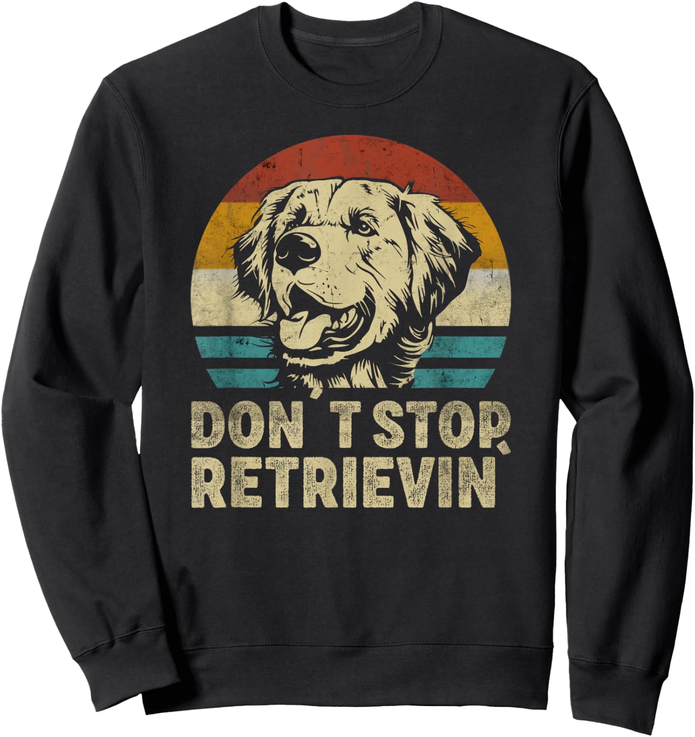 Don´t stop Retrieving Golden Retriever Dog retro vintage Sweatshirt - Sweatshirt | Black