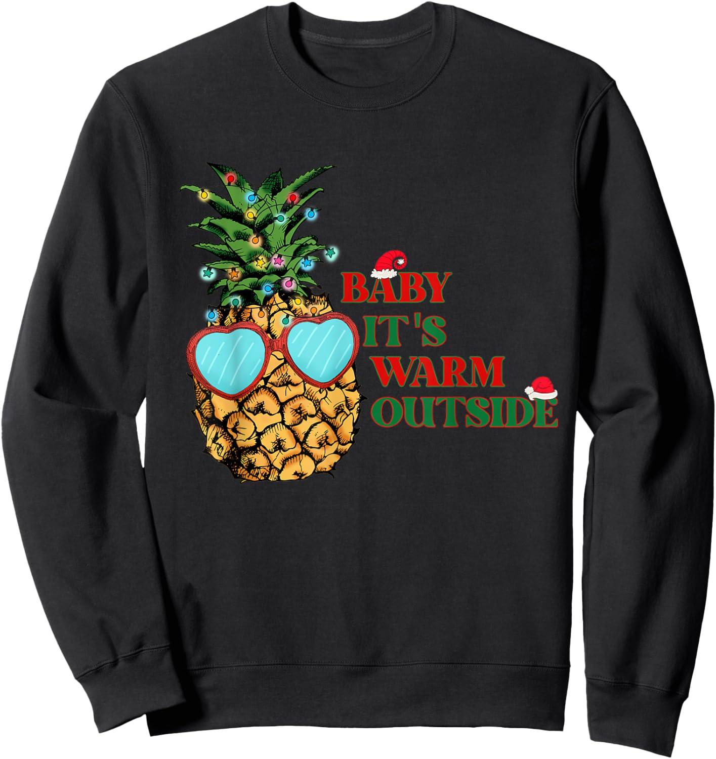 Christmas in July - Baby Its Warm Outside Pineapple (C) Sweatshirt - Sweatshirt | Black
