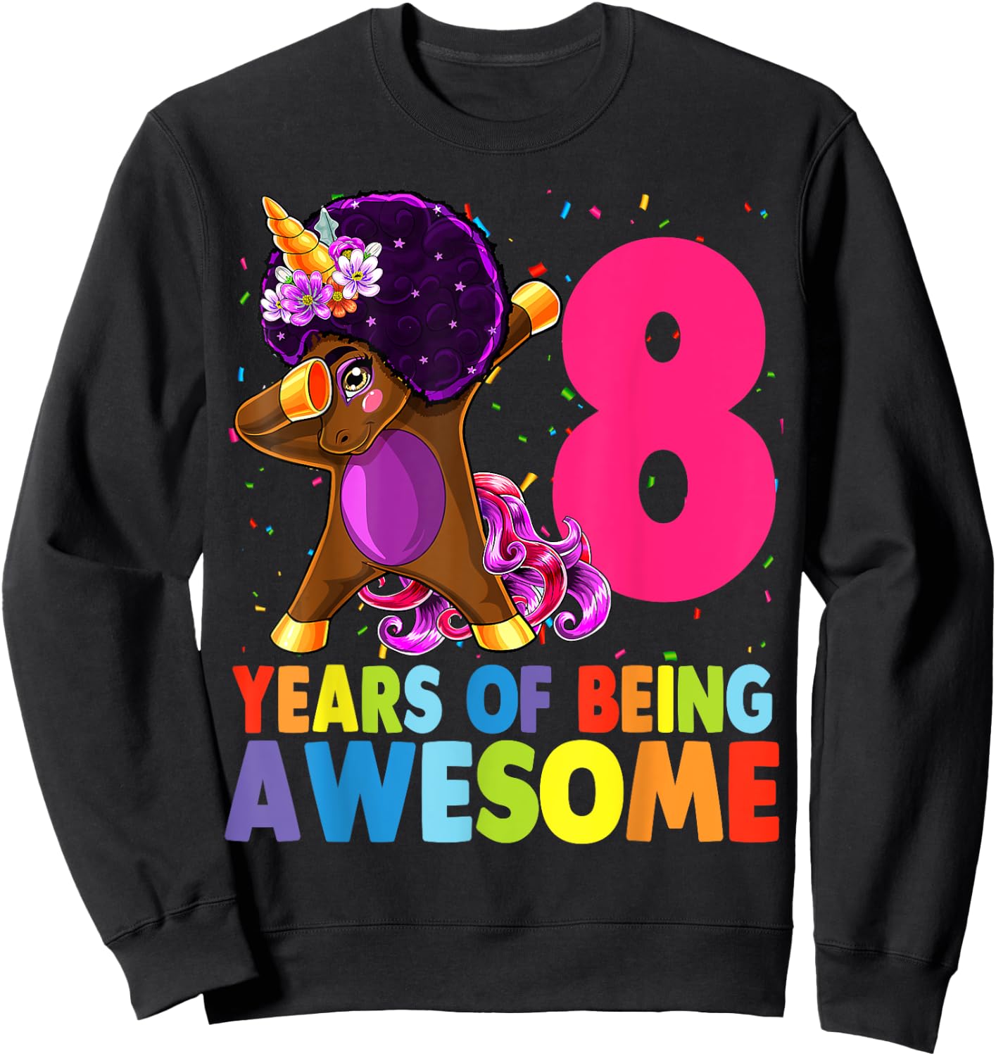 8th Birthday Dabbing Unicorn Afro Party Gift 8 Years Old Sweatshirt - Sweatshirt | Black