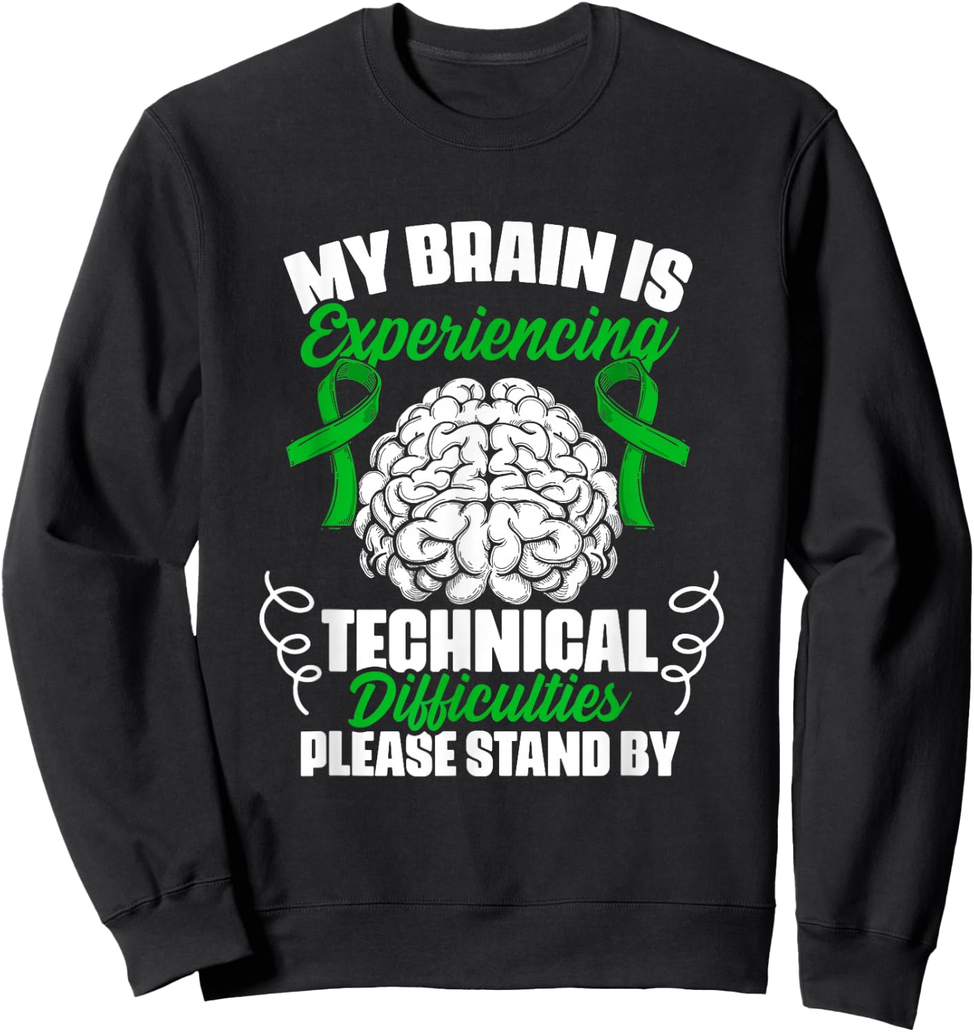 Technical Difficulties Traumatic Brain Injury TBI Survivor Sweatshirt - Sweatshirt | Black