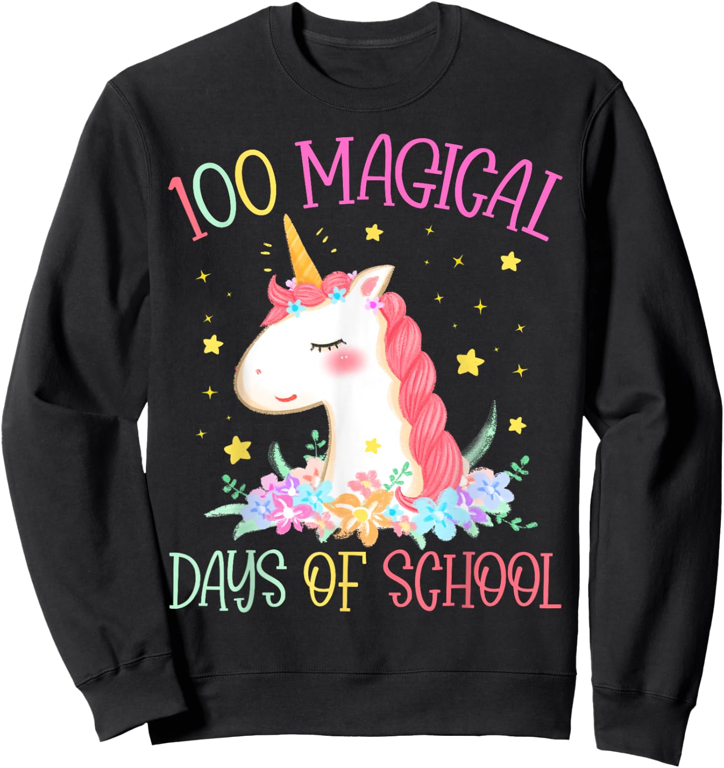 100th Day of School Unicorn 100 Magical Days Girls Teacher Sweatshirt - Sweatshirt | Black