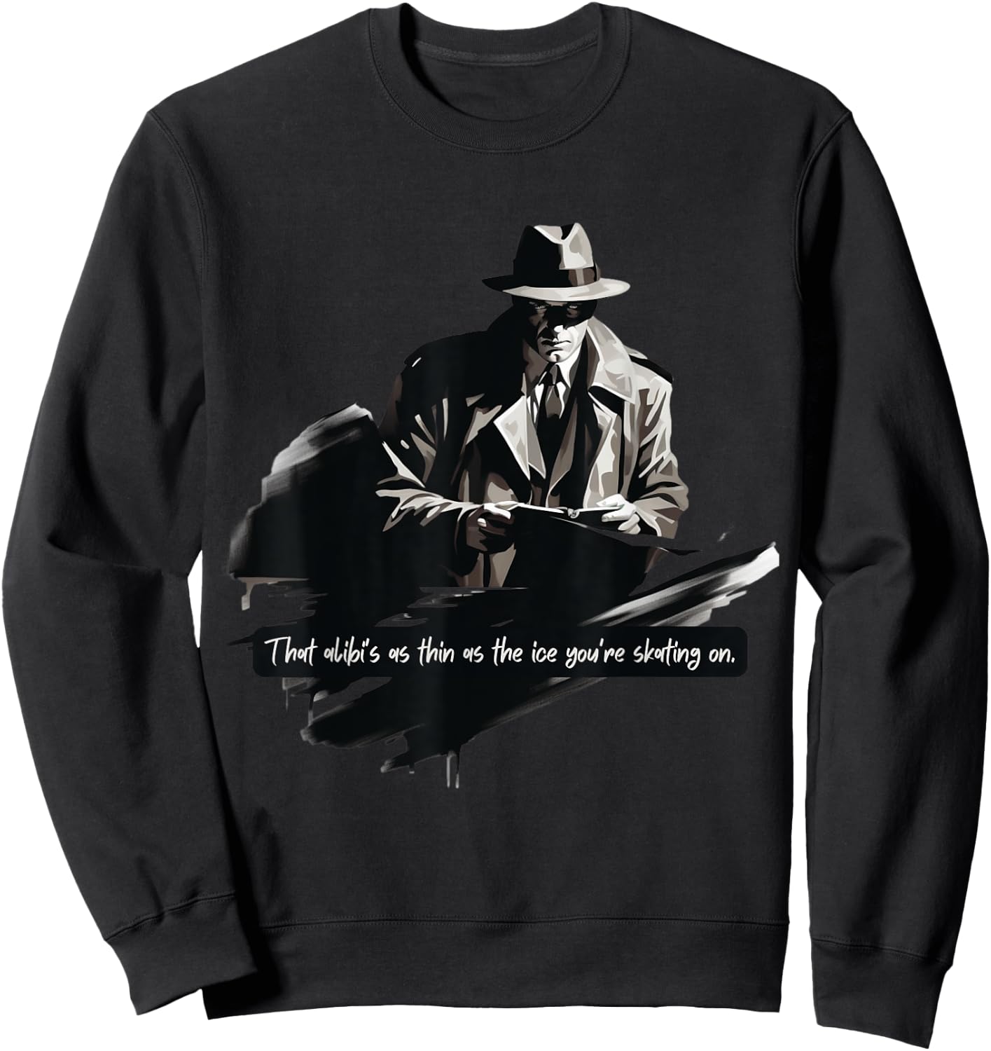 Film Noir Detective: Thin Ice Alibi Sweatshirt - Sweatshirt | Black