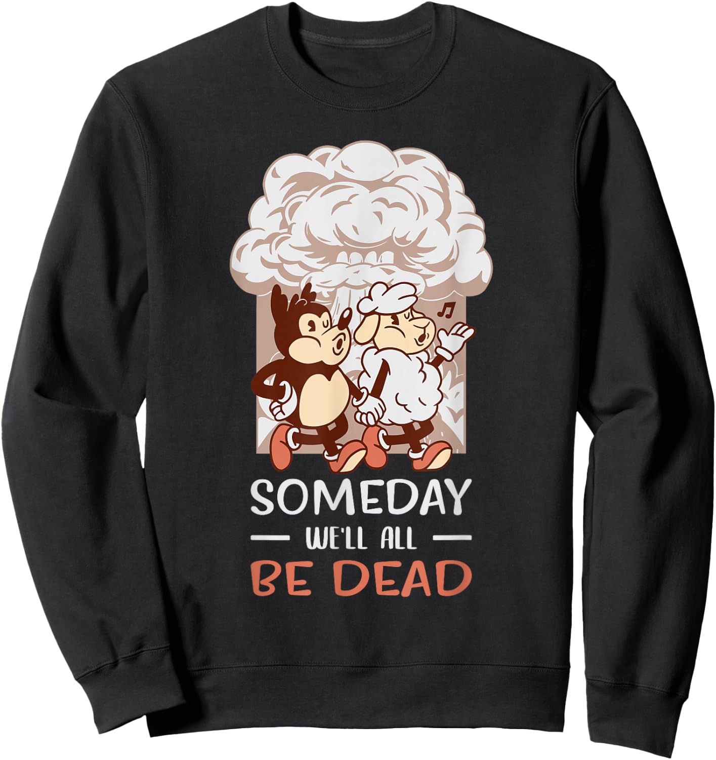Embrace The Existential Dread Designs Existential Dread Retro Toon Explosion, Sarcasm, Nihilism Sweatshirt - Sweatshirt | Black