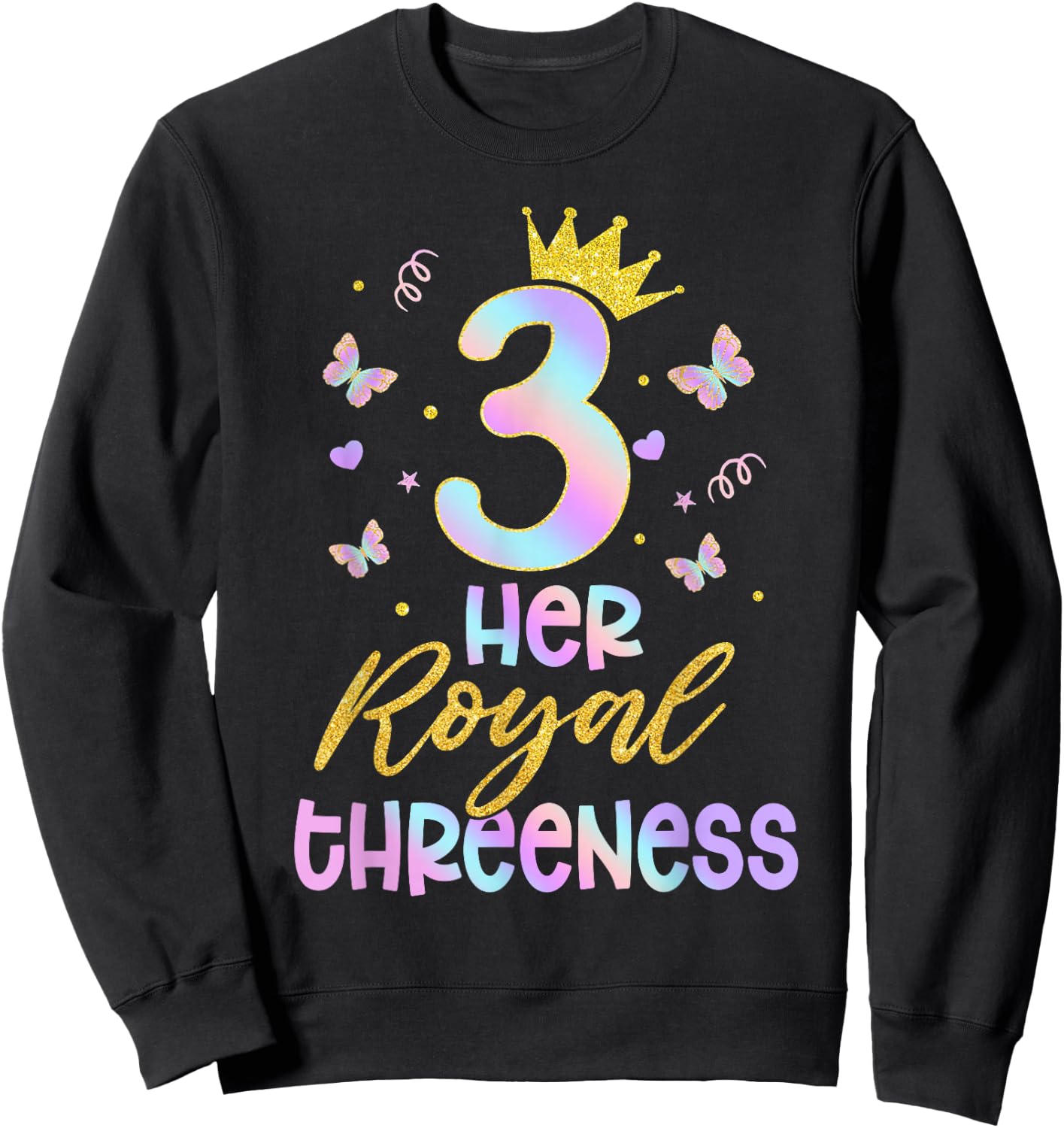 Her Royal Threeness Birthday Decorations 3rd Birthday Girl Sweatshirt - Sweatshirt | Black