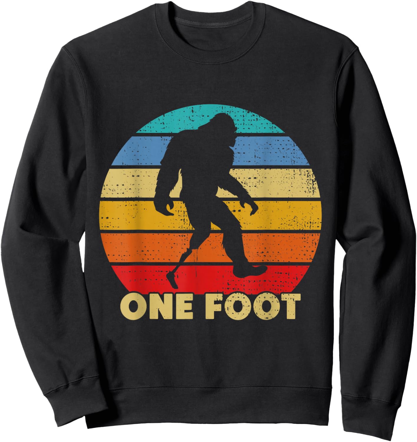 One Foot Bigfoot Prosthetics Amputated Disability Sweatshirt - Sweatshirt | Black