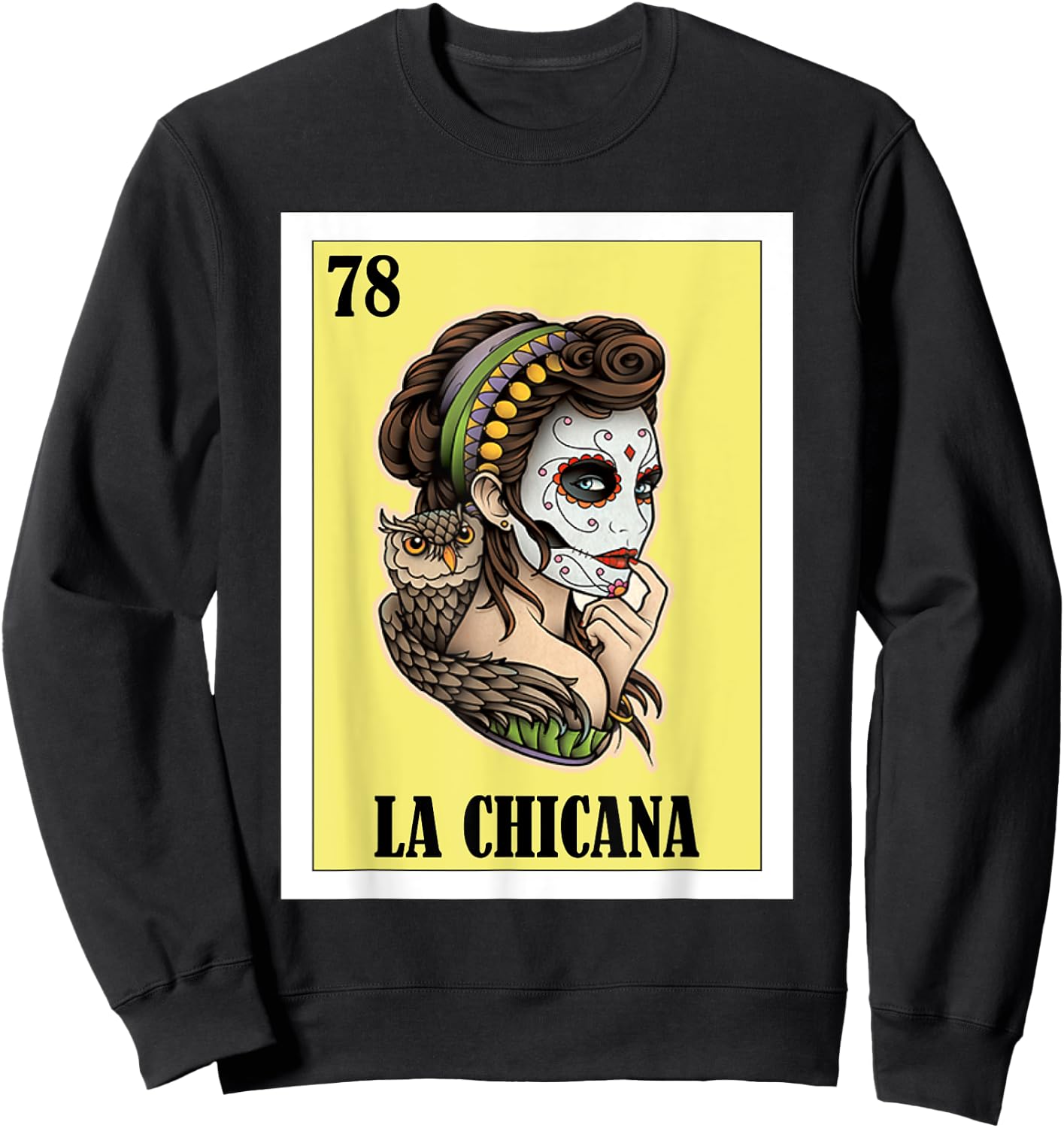 Funny Mexican Design for Chicanos - La Chicana Sweatshirt - Sweatshirt | Black