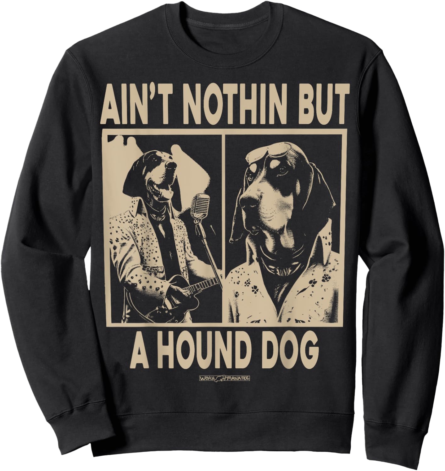WOAH MANATEE AIN'T NOTHIN' BUT A HOUND DOG -Adults Dog Themed Black Small Classic Fit Short Sleeve Cotton Sweatshirt - Sweatshirt | Black