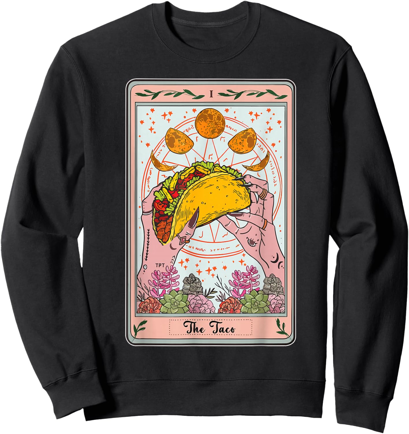 Taco Tarot Card Cinco Mayo Funny Mexican Tuesday Men Women Sweatshirt - Sweatshirt | Black