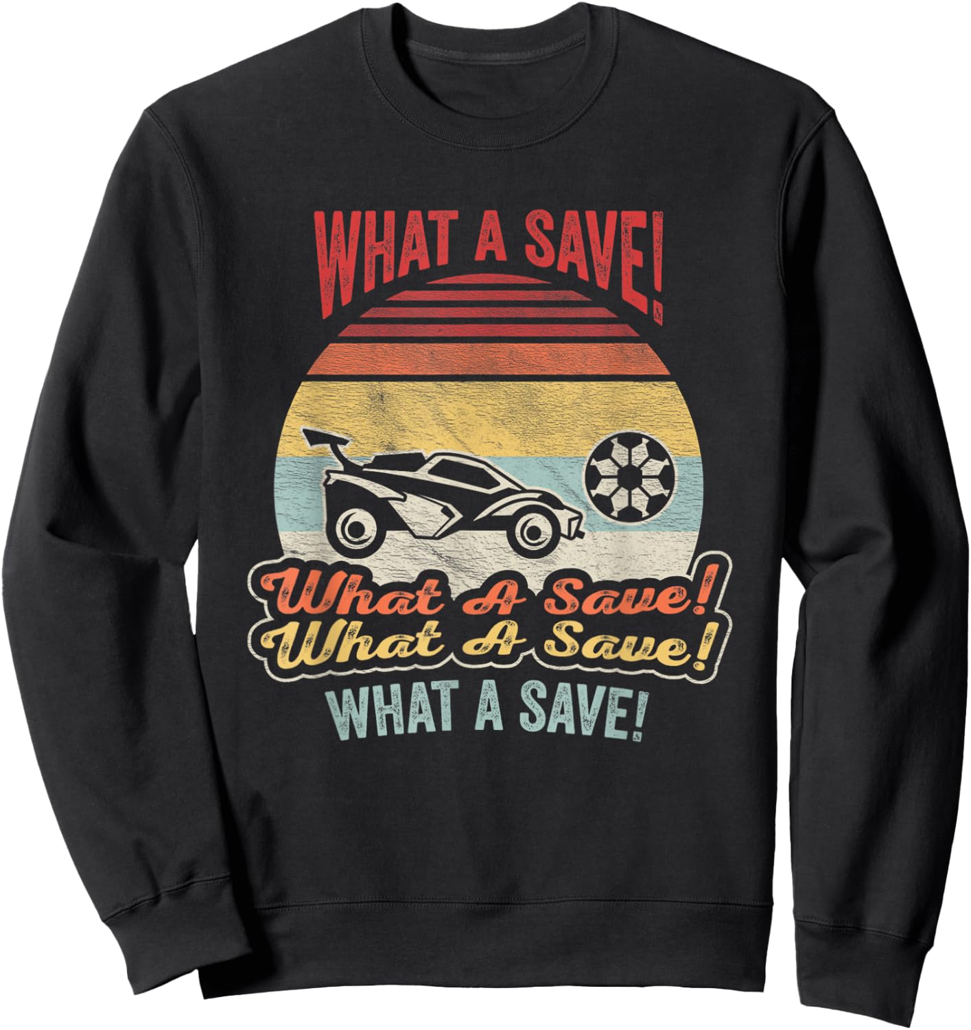 Vintage Retro What A Save Soccer Car League Sweatshirt - Sweatshirt | Black