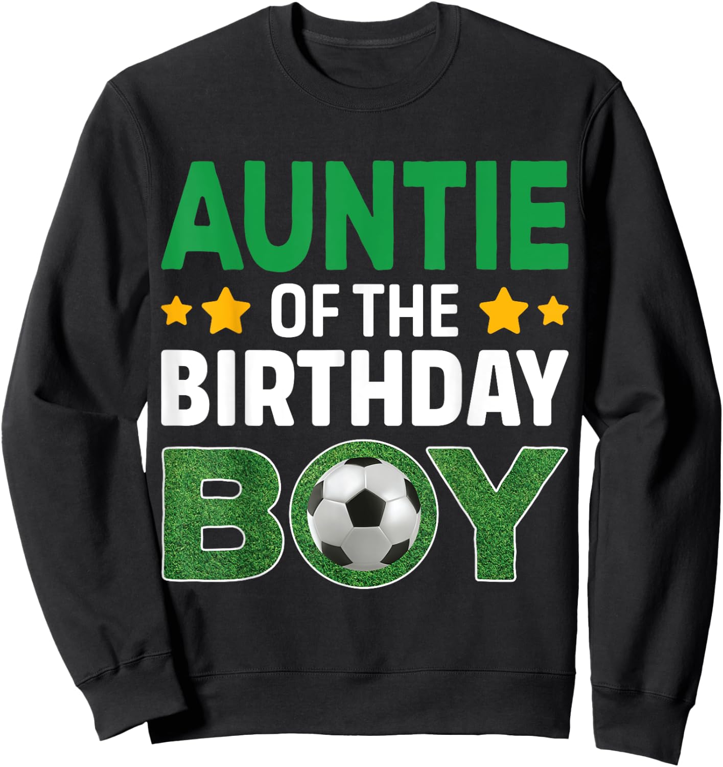 Auntie Of The Birthday Boy Soccer Birthday Celebration Sweatshirt - Sweatshirt | Black
