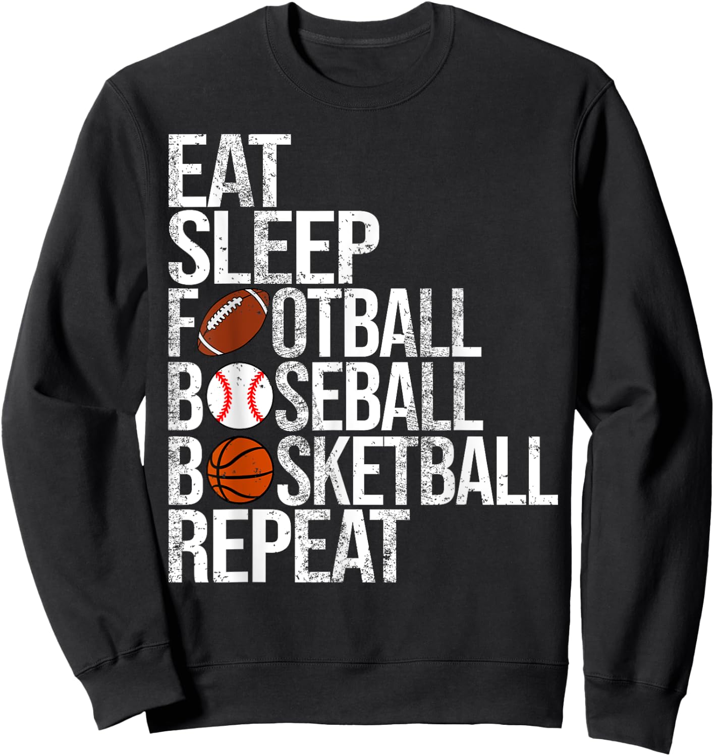 Eat Sleep Football Baseball Basketball Repeat Funny Sport Sweatshirt - Sweatshirt | Black