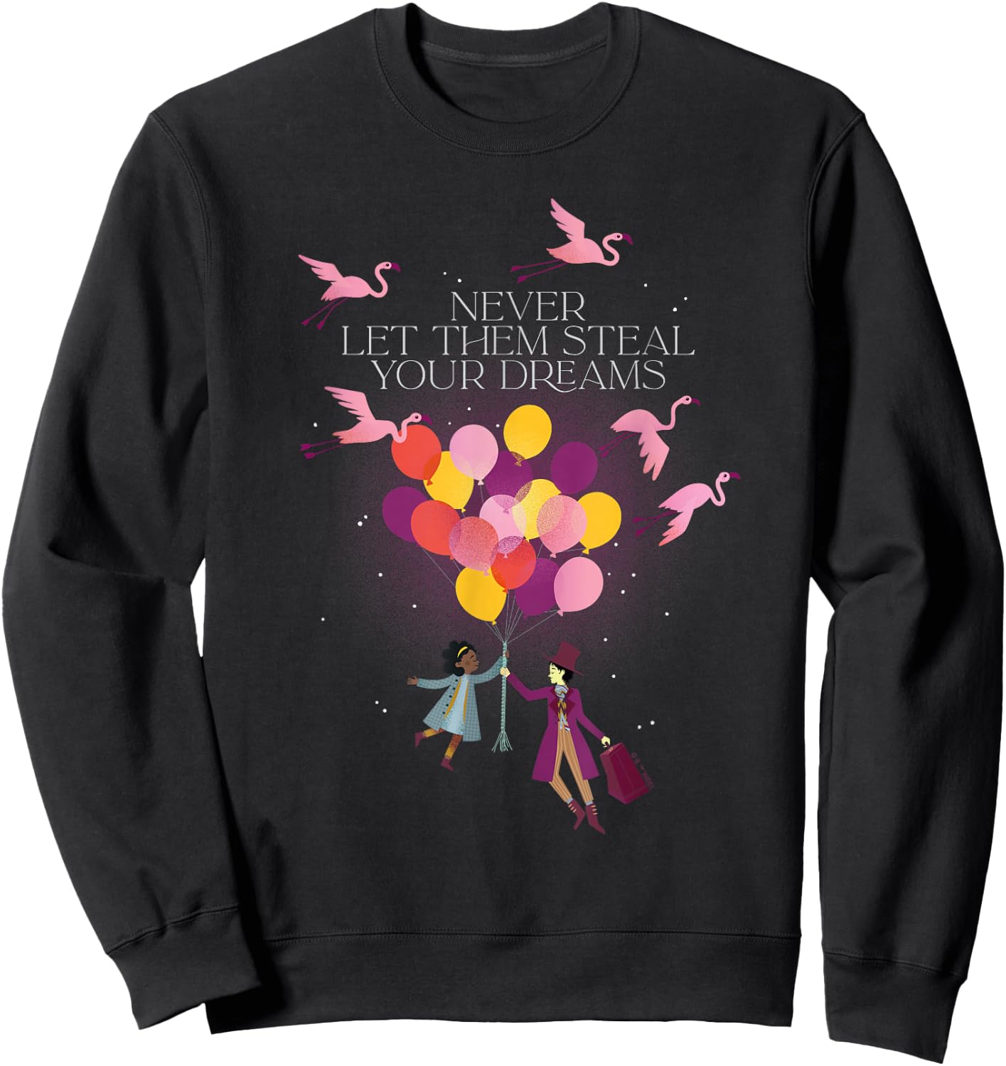 Wonka Never Let Them Steal Your Dreams Sweatshirt - Sweatshirt | Black