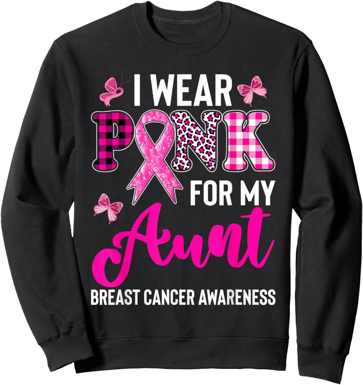 I Wear Pink for My Aunt Sweatshirt - Sweatshirt | Black