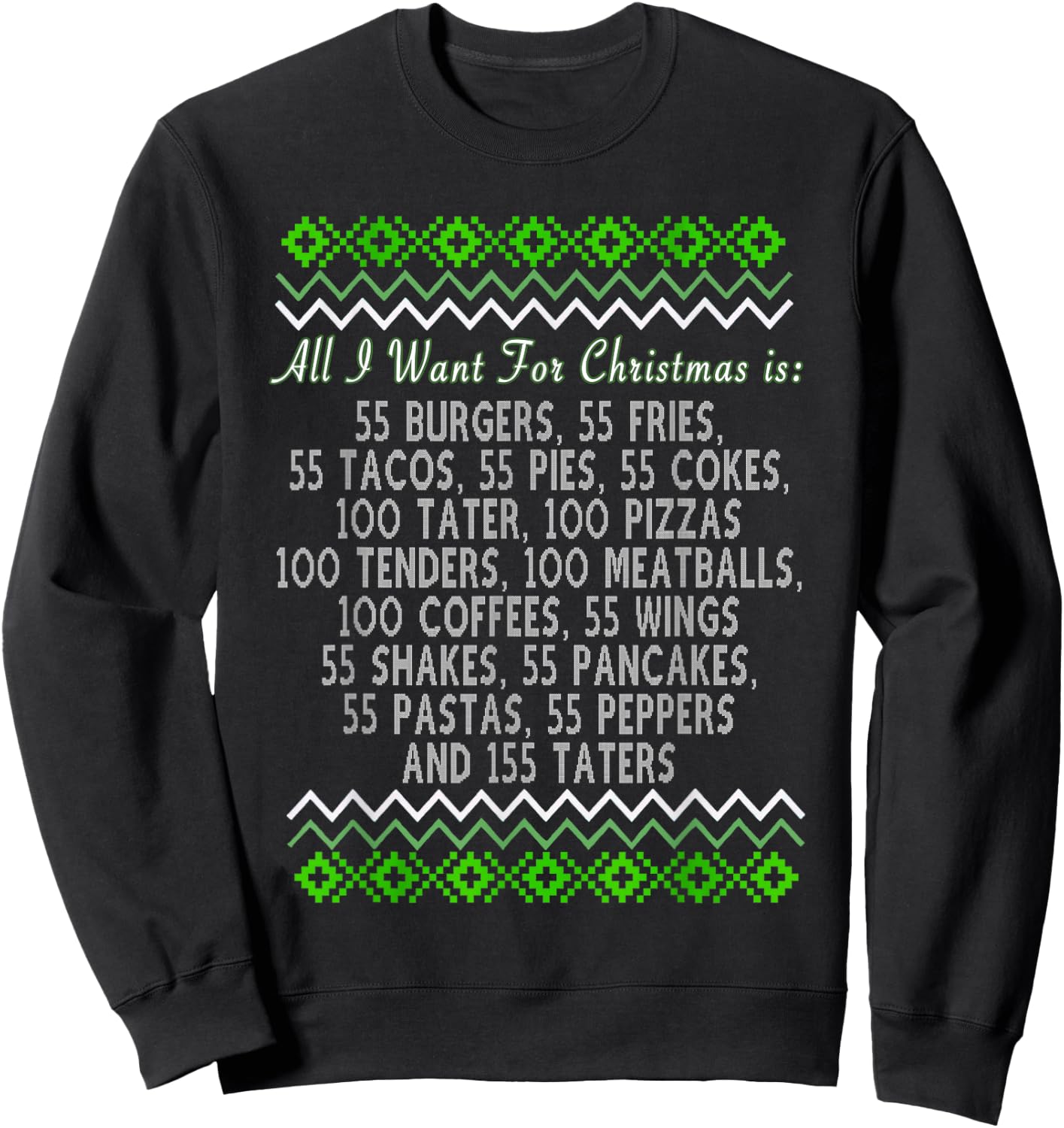 All I Want For Christmas 55 Burgers 55 Fries 55 Tacos 55 Sweatshirt - Sweatshirt | Black