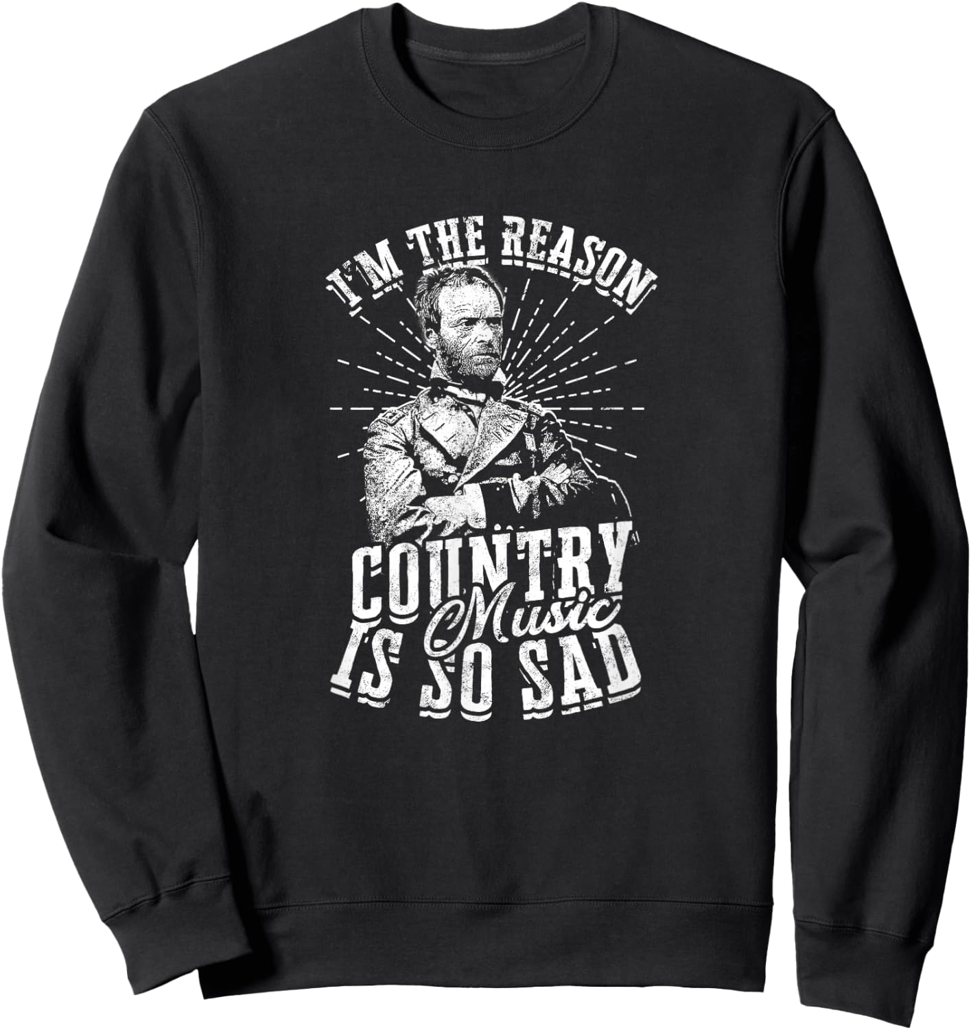 I'm the reason country music is so sad - classical music Sweatshirt - Sweatshirt | Black