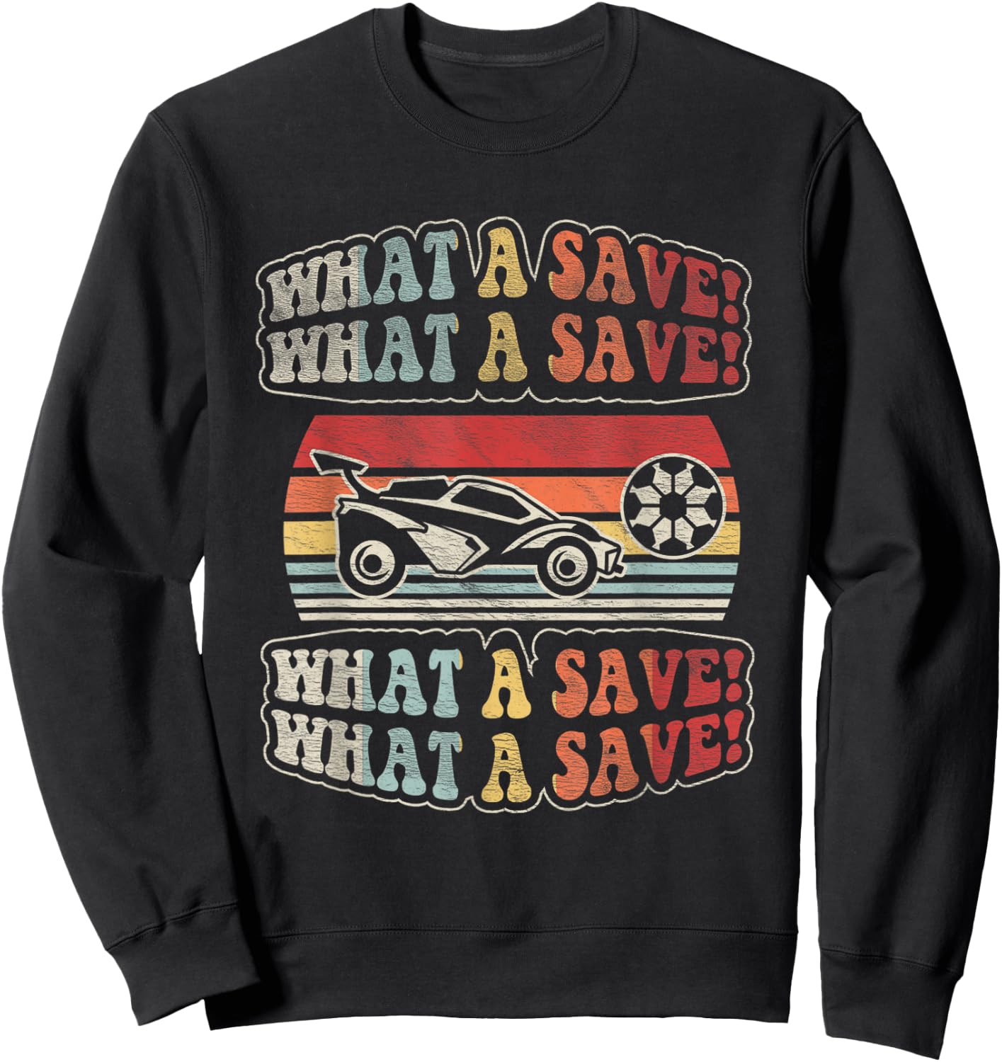 Vintage Retro What A Save Soccer Car League Sweatshirt - Sweatshirt | Black