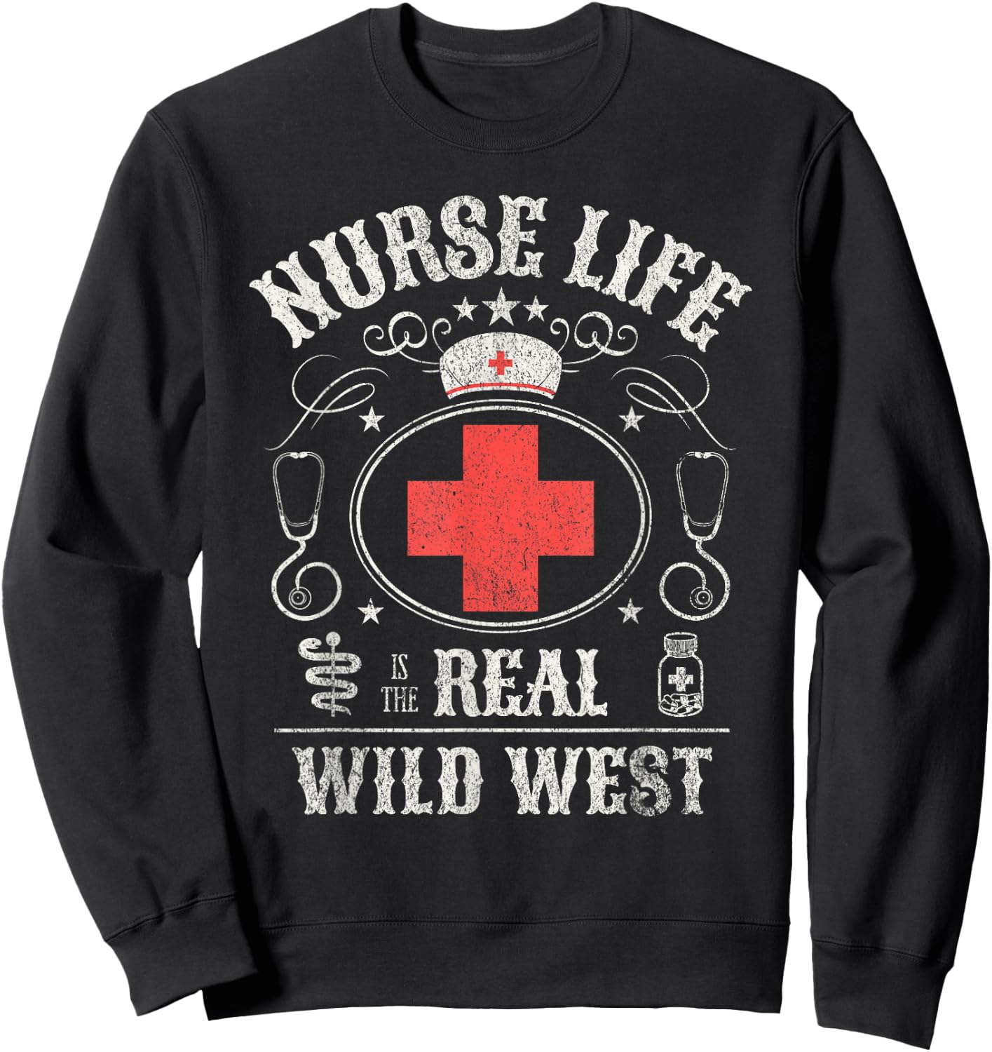 Life as a Nurse Is The Real Wild West Sweatshirt - Sweatshirt | Black