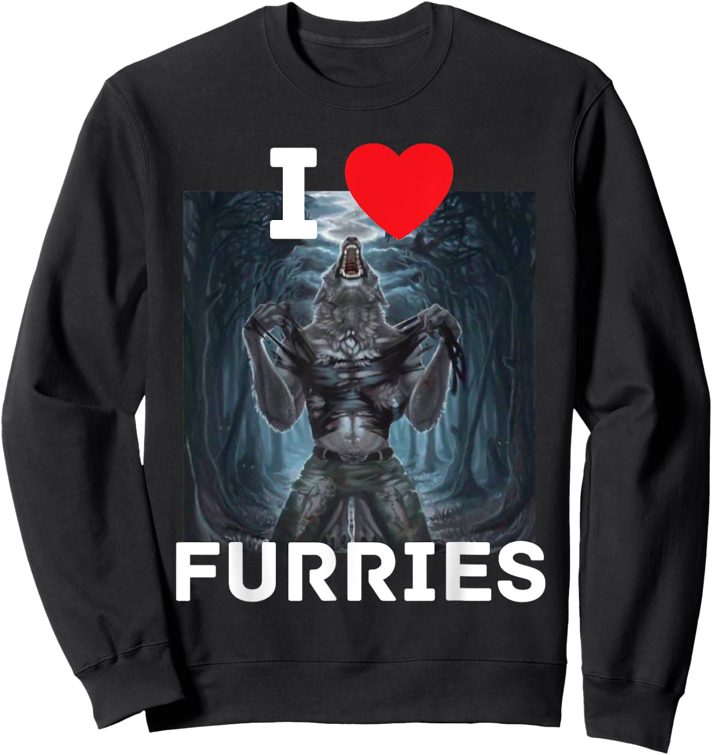 I Heart Furries Funny Cringe Alpha Werewolf Wolf Meme Sweatshirt - Sweatshirt | Black