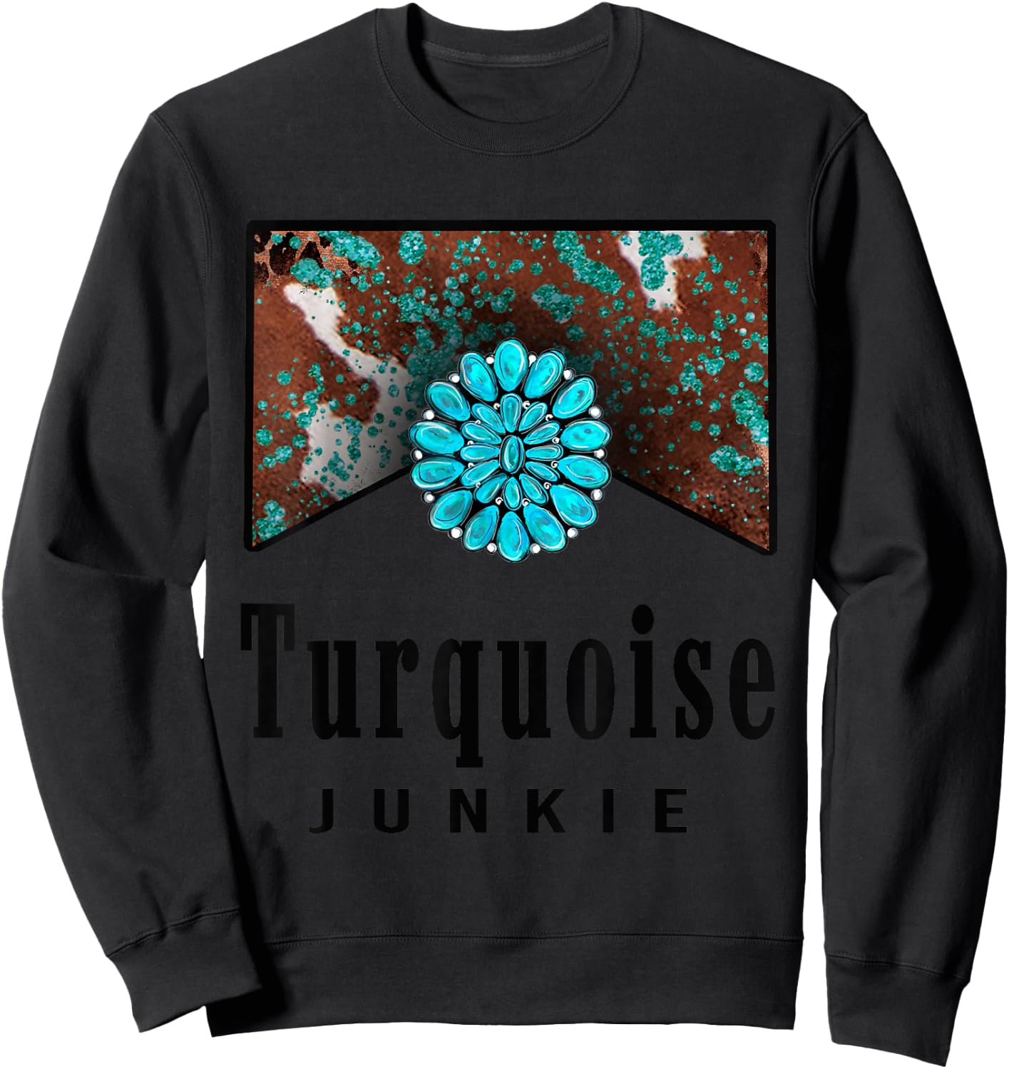 Turquoise Junkie Western Retro Turquoise Gemstone Lovers Sweatshirt - Sweatshirt | Black