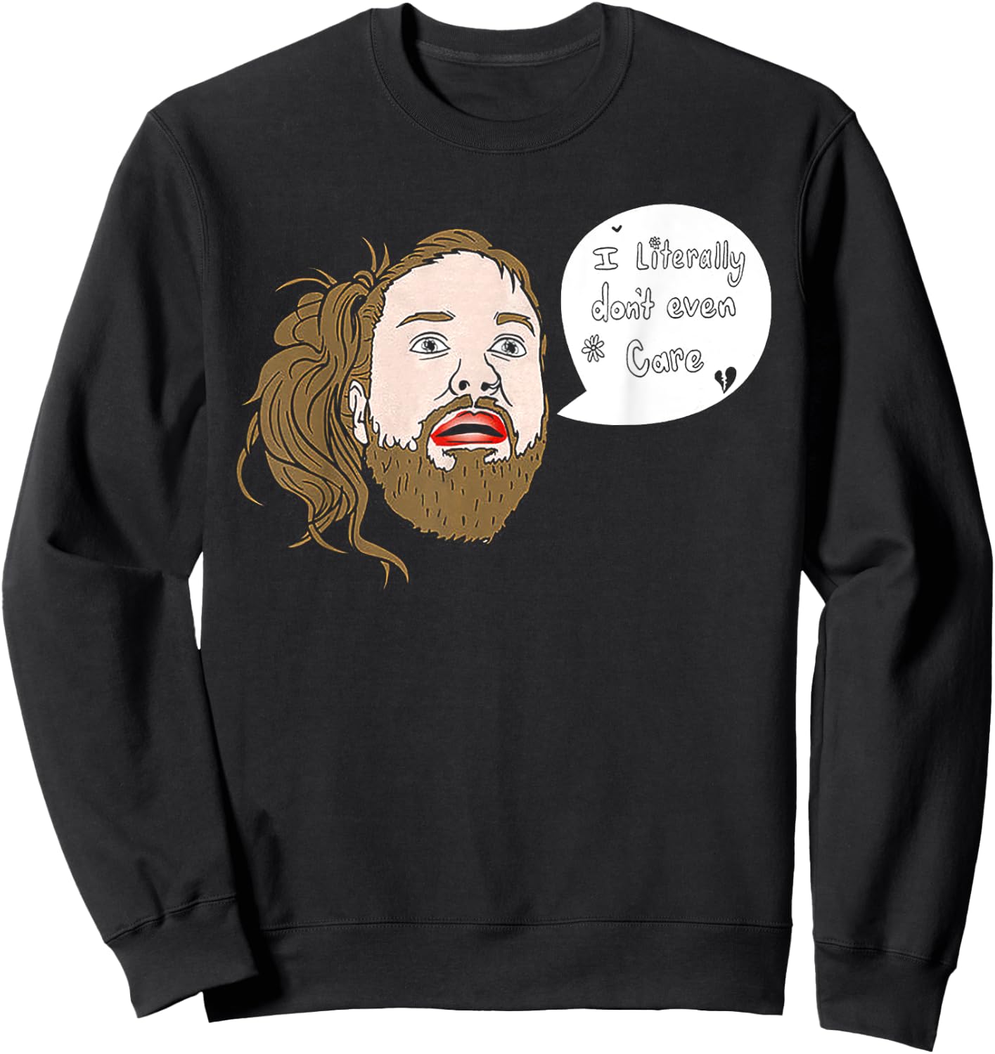 I Literally Don't Even Care Sweatshirt - Sweatshirt | Black