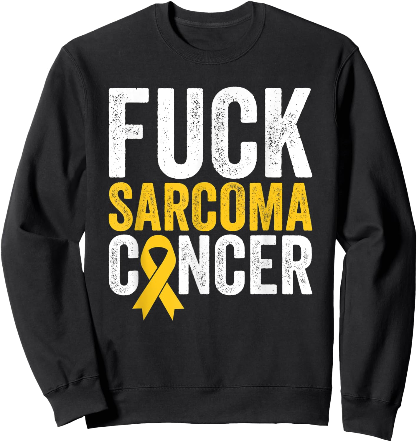 Sarcoma Cancer Awareness Sarcoma Cancer Fighter Survivor Sweatshirt - Sweatshirt | Black