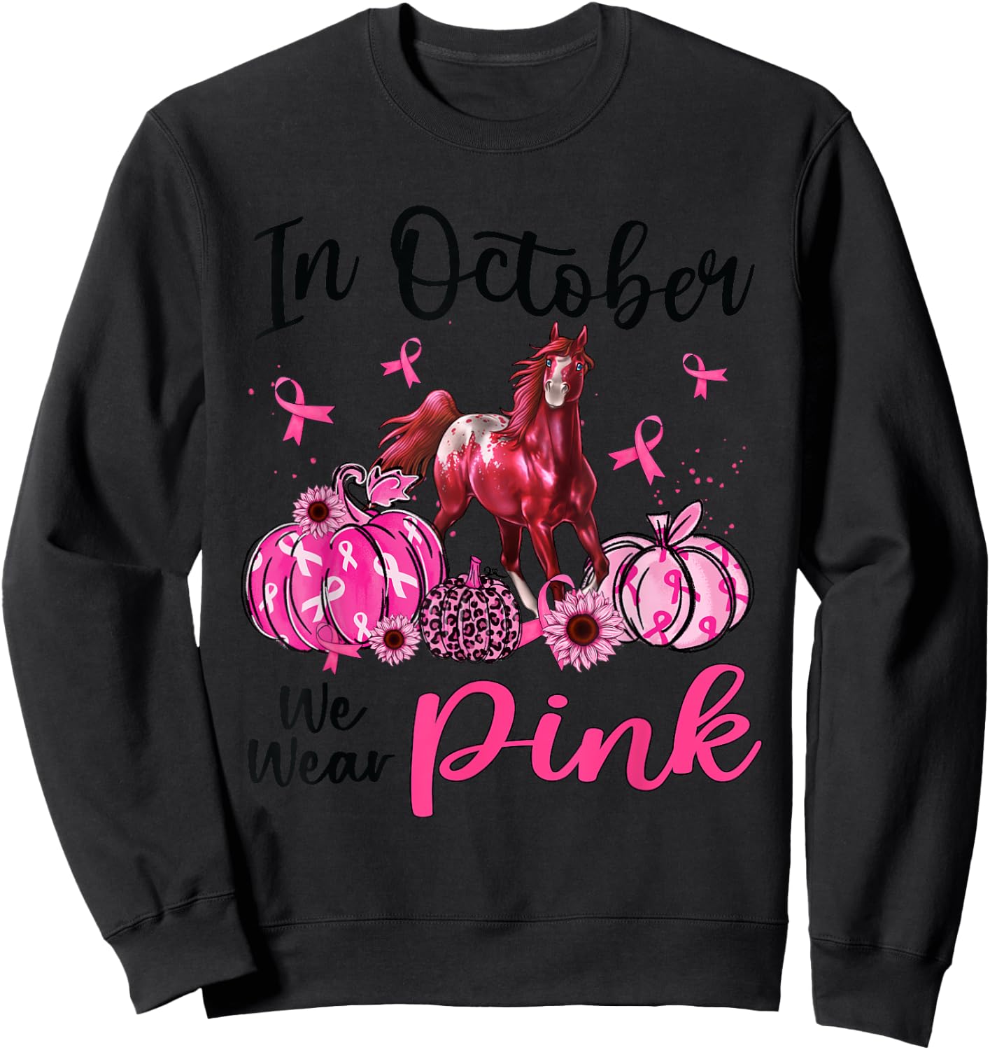 In October We Wear Pink Horse Pumpkin Leopard Breast Cancer Sweatshirt - Sweatshirt | Black