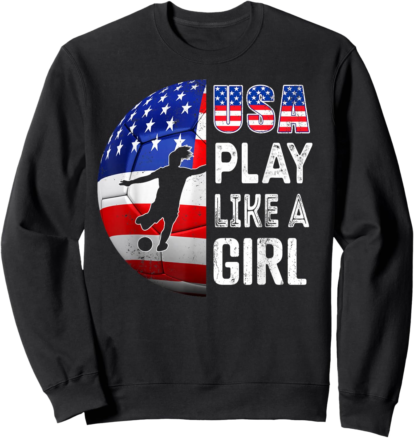 Play Like a Girl Soccer USA United States Women's Sweatshirt - Sweatshirt | Black