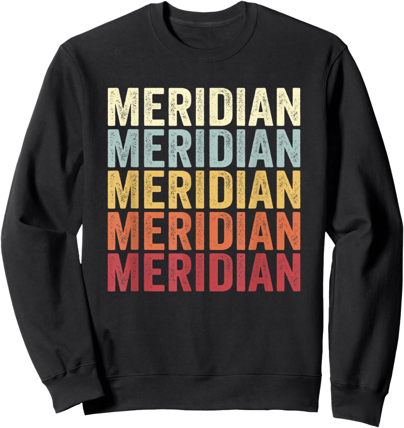 Meridian Colorado Meridian CO Retro Vintage Text Sweatshirt - Sweatshirt | Black