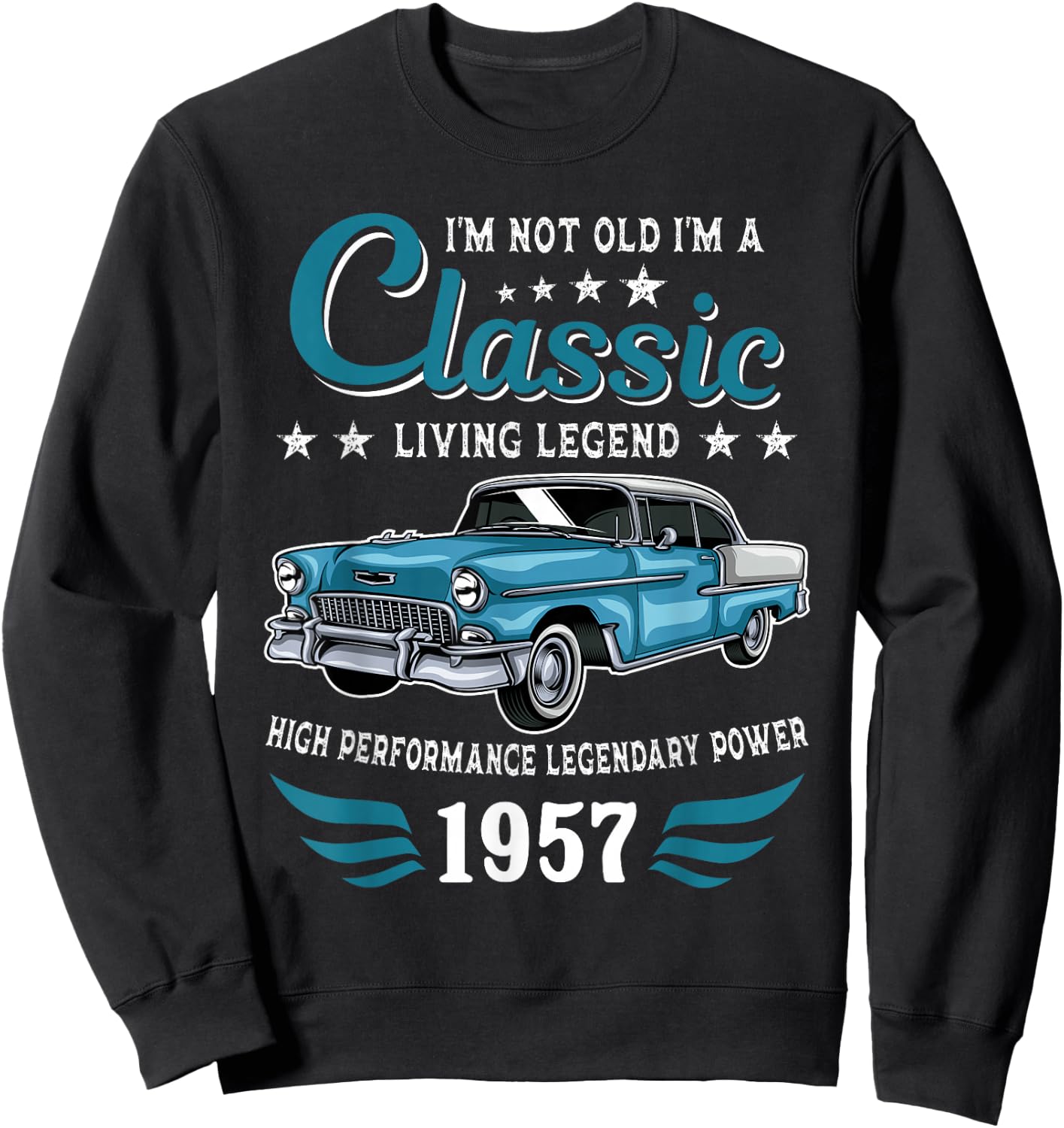Vintage 1957 Birthday Classic Car for Legends Born in 1957 Sweatshirt - Sweatshirt | Black