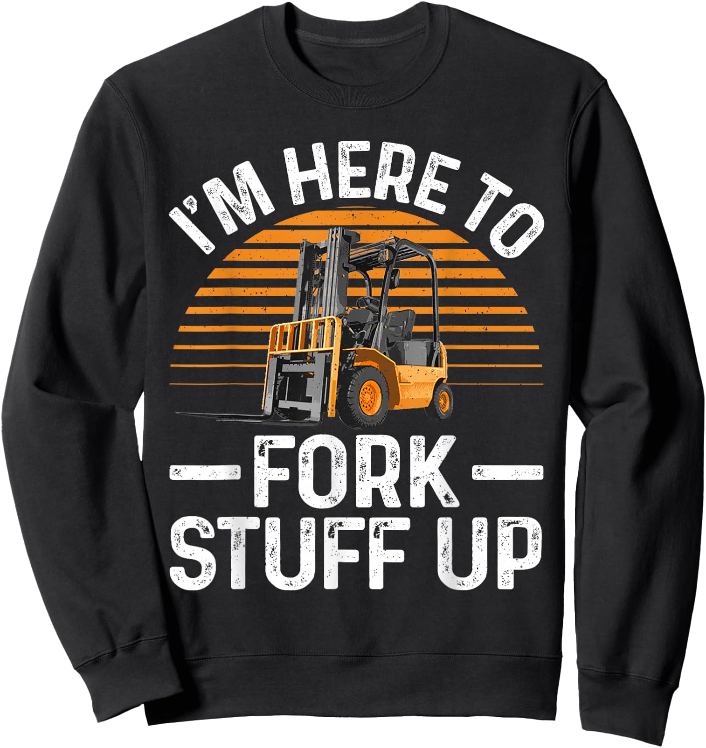 Funny Forklift Art Women Certified Forklift Drivers Sweatshirt - Sweatshirt | Black