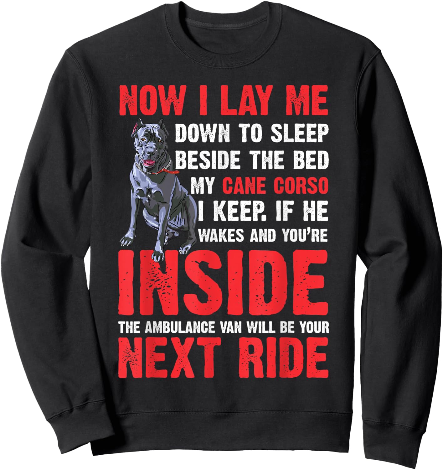 Now I Lay Me Down to Sleep Beside Pet Cane Corso Dog Women Sweatshirt - Sweatshirt | Black