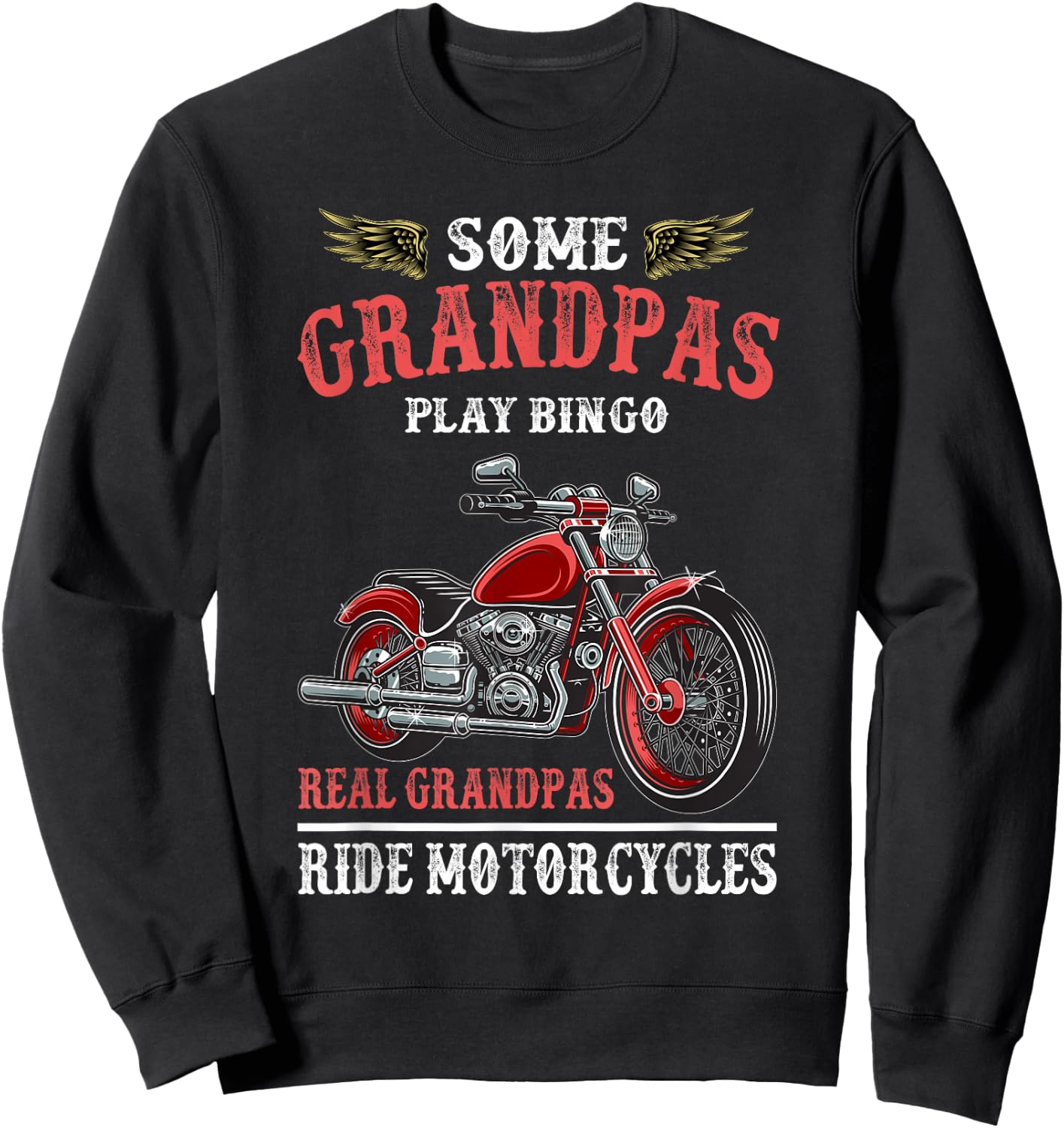 Real Grandpas Ride Motorcycles Funny Bike Riding Gift Biker Sweatshirt - Sweatshirt | Black