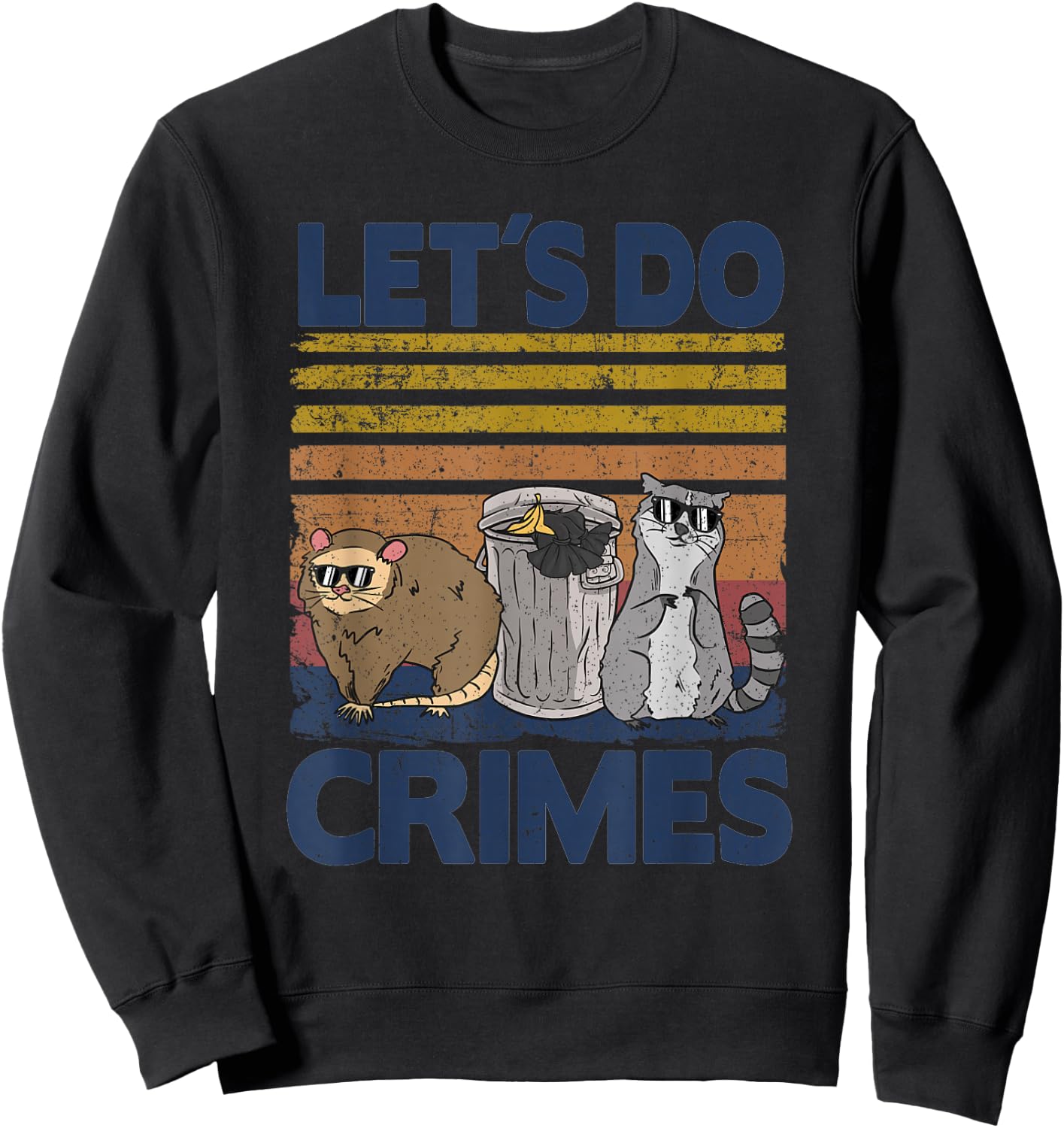 Let's Do Crimes Trash Gang Possum Raccoon Opossum Sweatshirt - Sweatshirt | Black