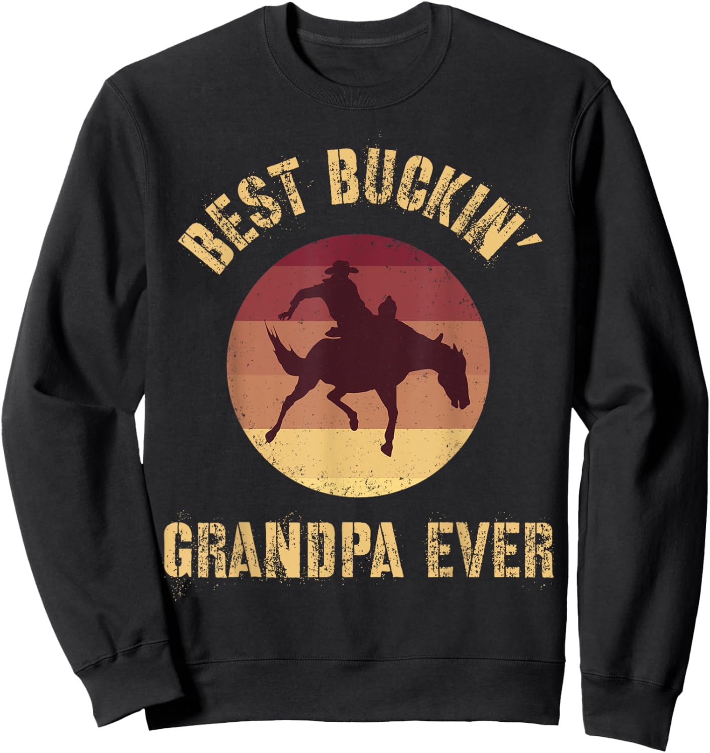 Best Buckin' Grandpa Ever Western Rodeo Cowboy Bucking Horse Sweatshirt - Sweatshirt | Black