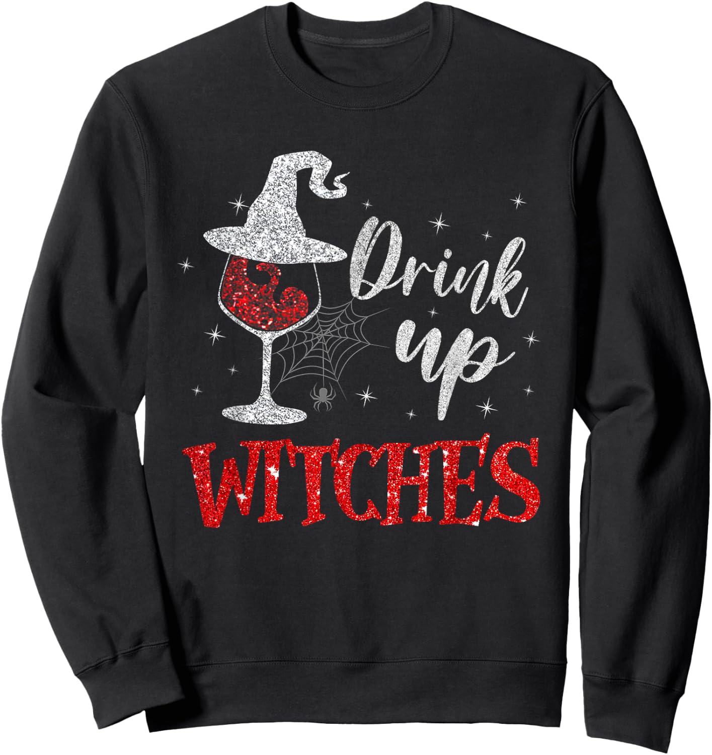 Drink Up Witches Wine Glass Funny Halloween Drinking Sweatshirt - Sweatshirt | Black