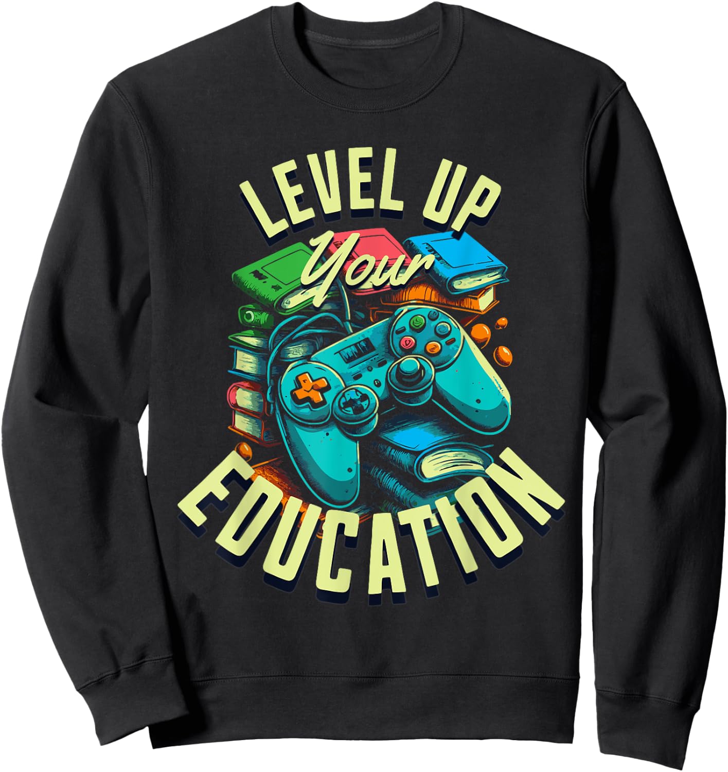 Level Up Your Education - Gaming-Inspired Teacher Design Sweatshirt - Sweatshirt | Black