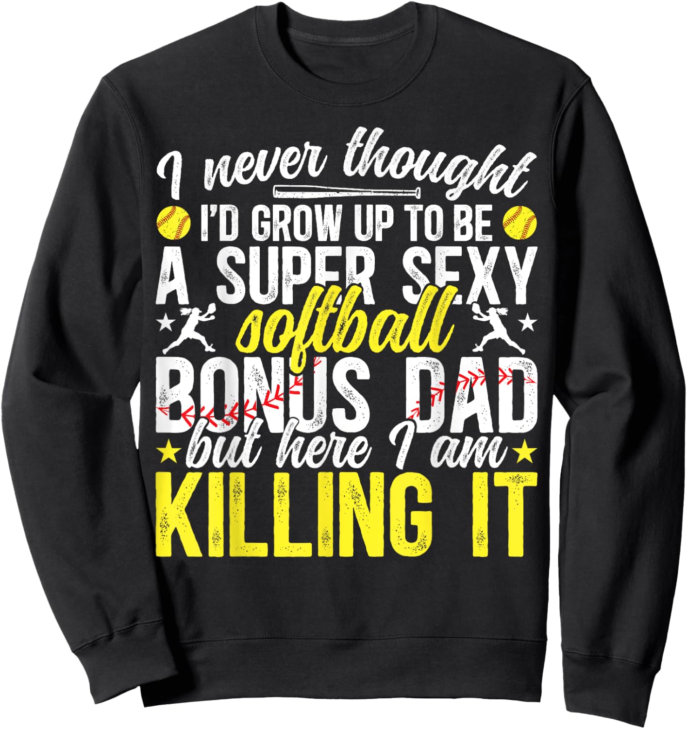 To Be A Softball Bonus Dad Of A Softball Player Bonus Dad Sweatshirt - Sweatshirt | Black