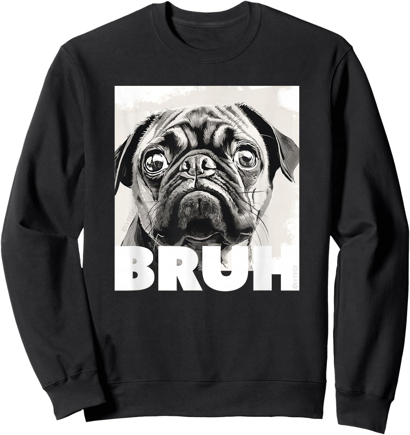 Simple Cute Pug Meme Bruh Fashion Cute Pug Says Bruh Funny Dog Fashion Sweatshirt - Sweatshirt | Black