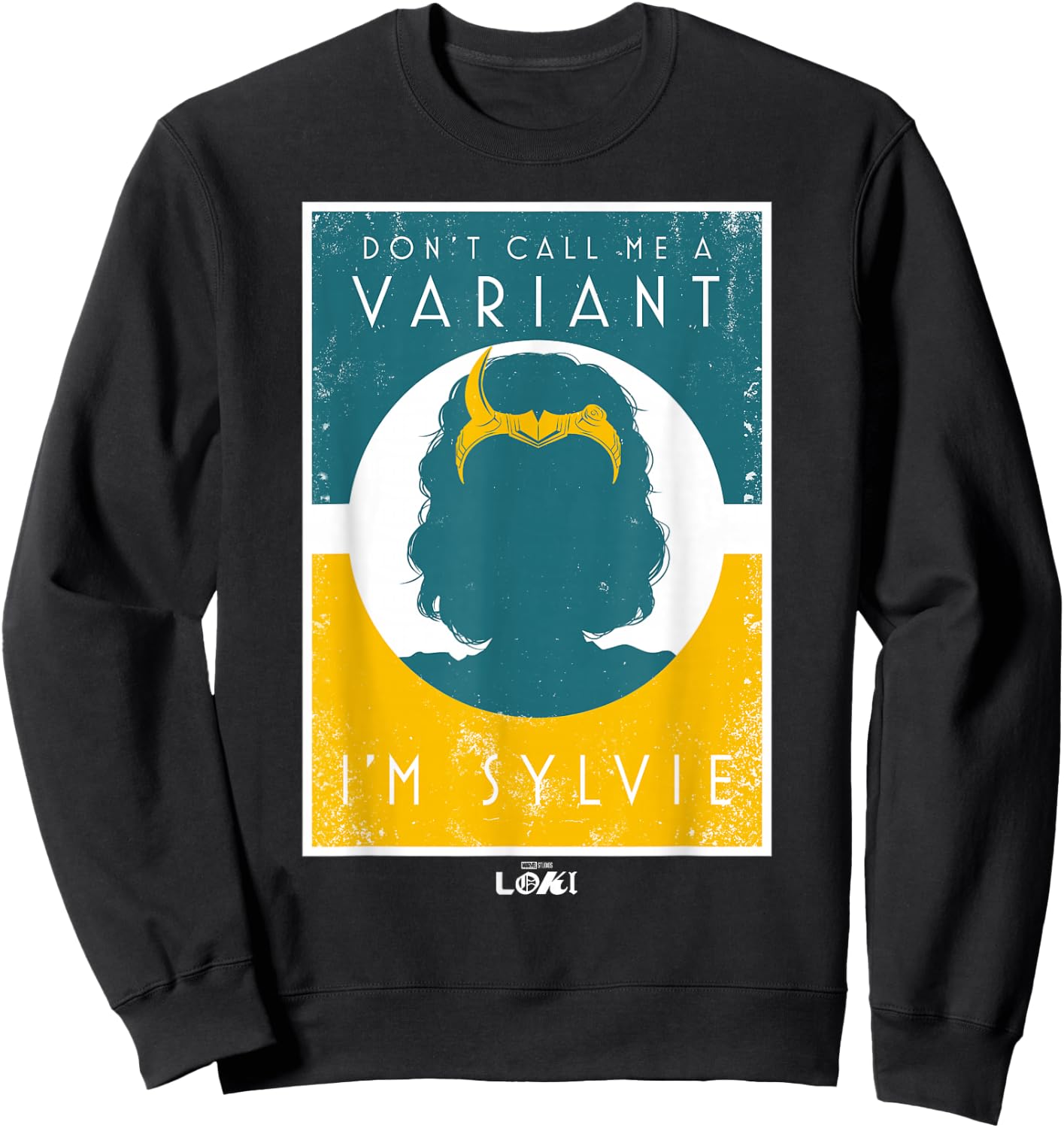 Marvel Loki Don't Call Me A Variant, I'm Sylvie Poster Sweatshirt - Sweatshirt | Black