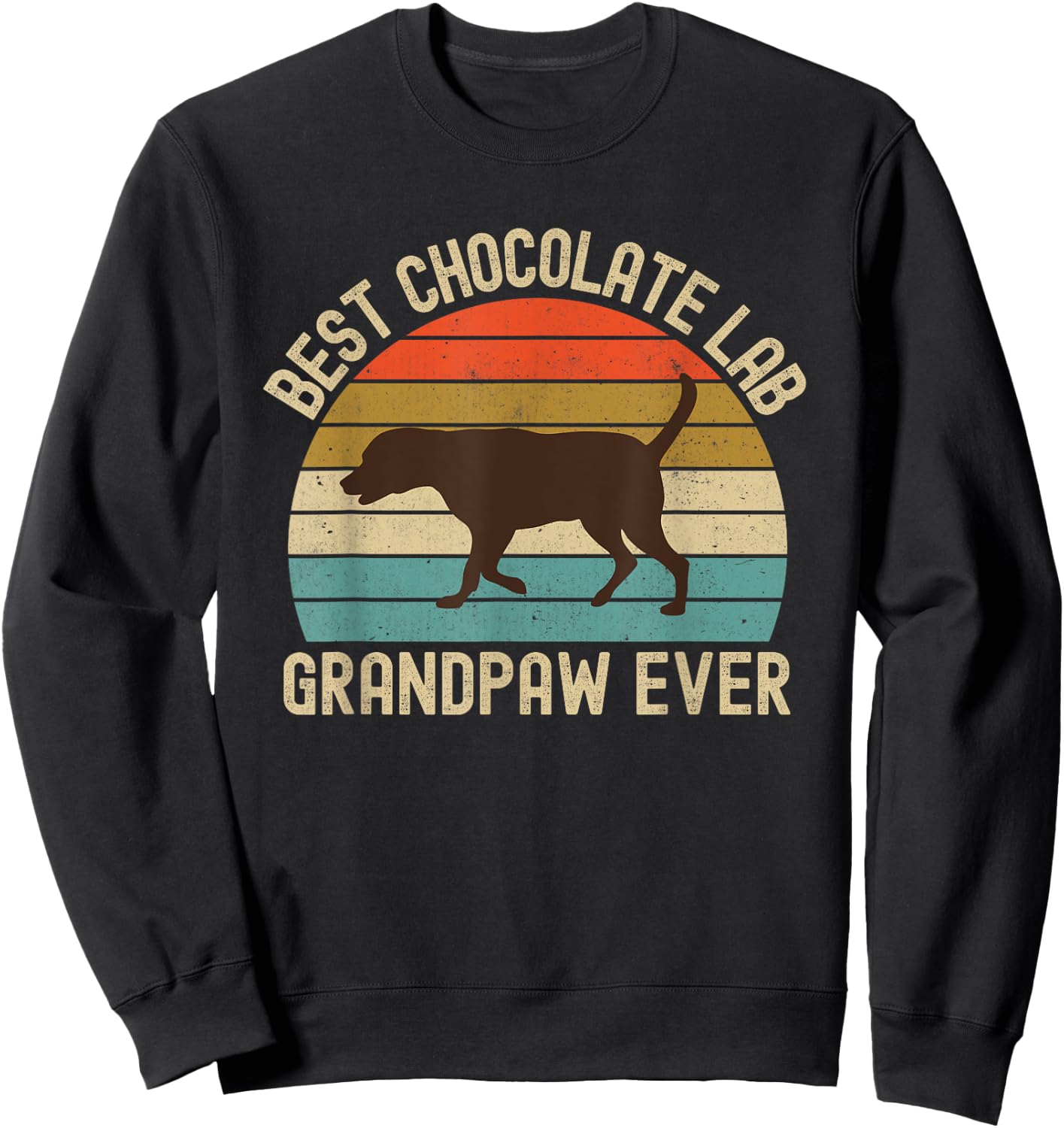 Best Chocolate Lab Grandpaw Ever Labrador Retriever Vintage Sweatshirt - Sweatshirt | Black